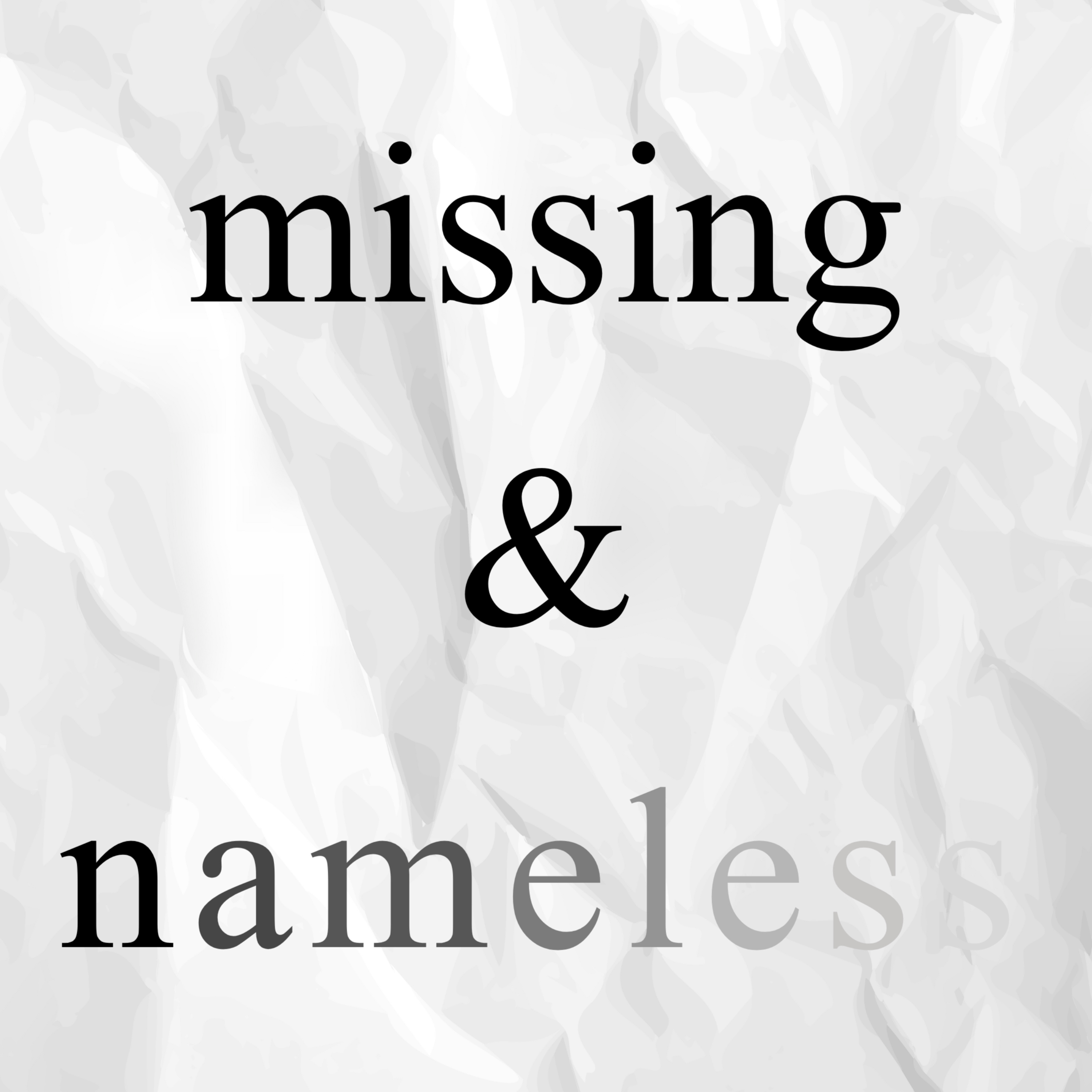 Missing & Nameless | A Missing Persons & Unidentified Cold Case Podcast podcast artwork