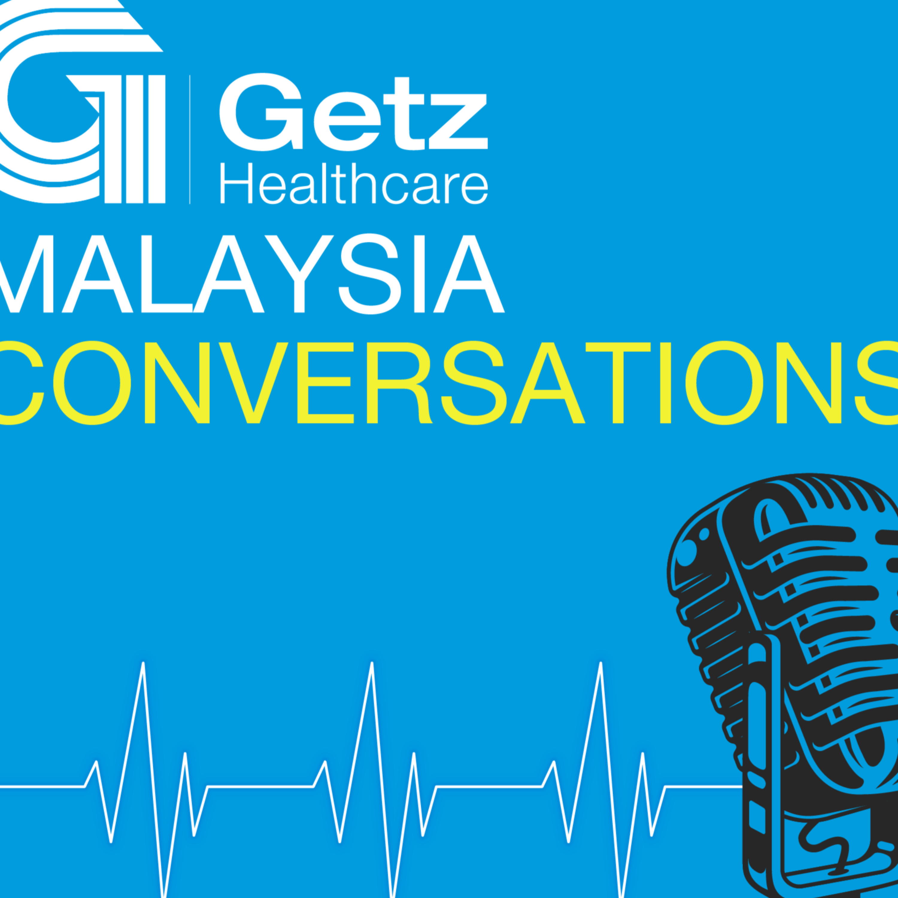Getz Healthcare Malaysia Conversations cover art