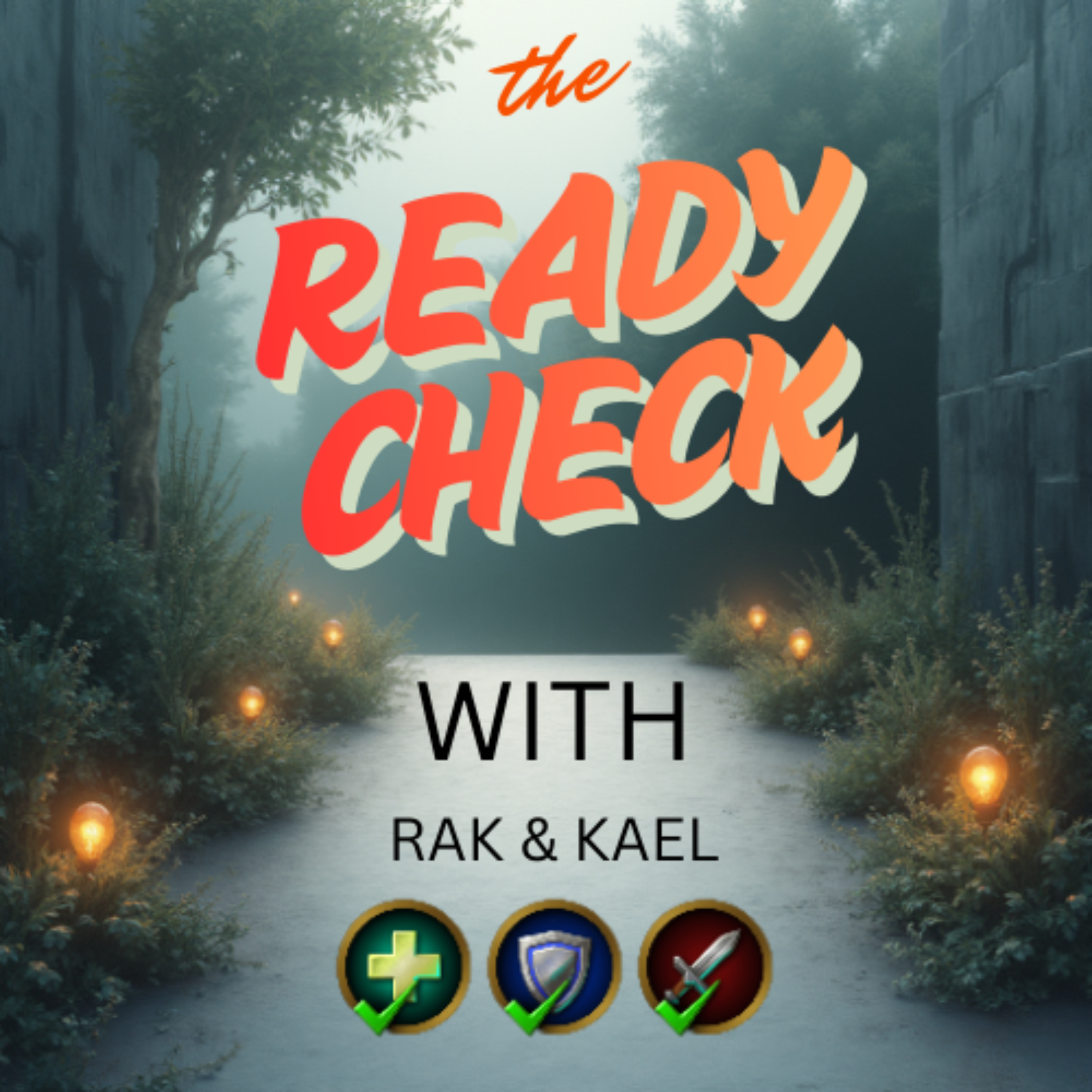 The Ready Check w/ Rak and Kael podcast artwork