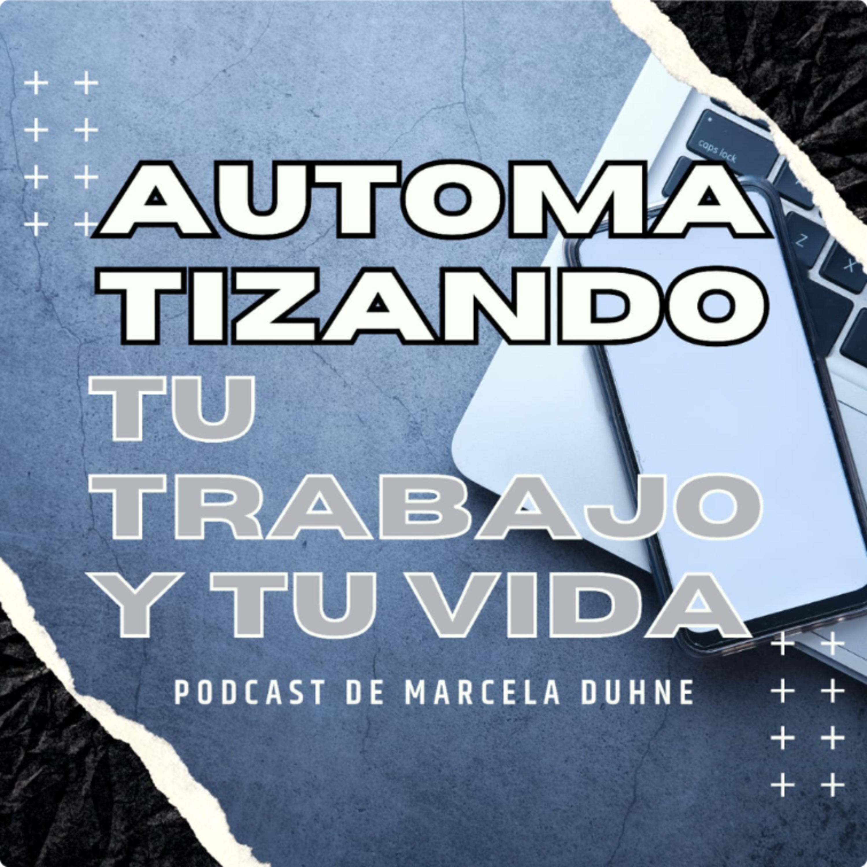 Automatizando tu trabajo y tu vida podcast artwork