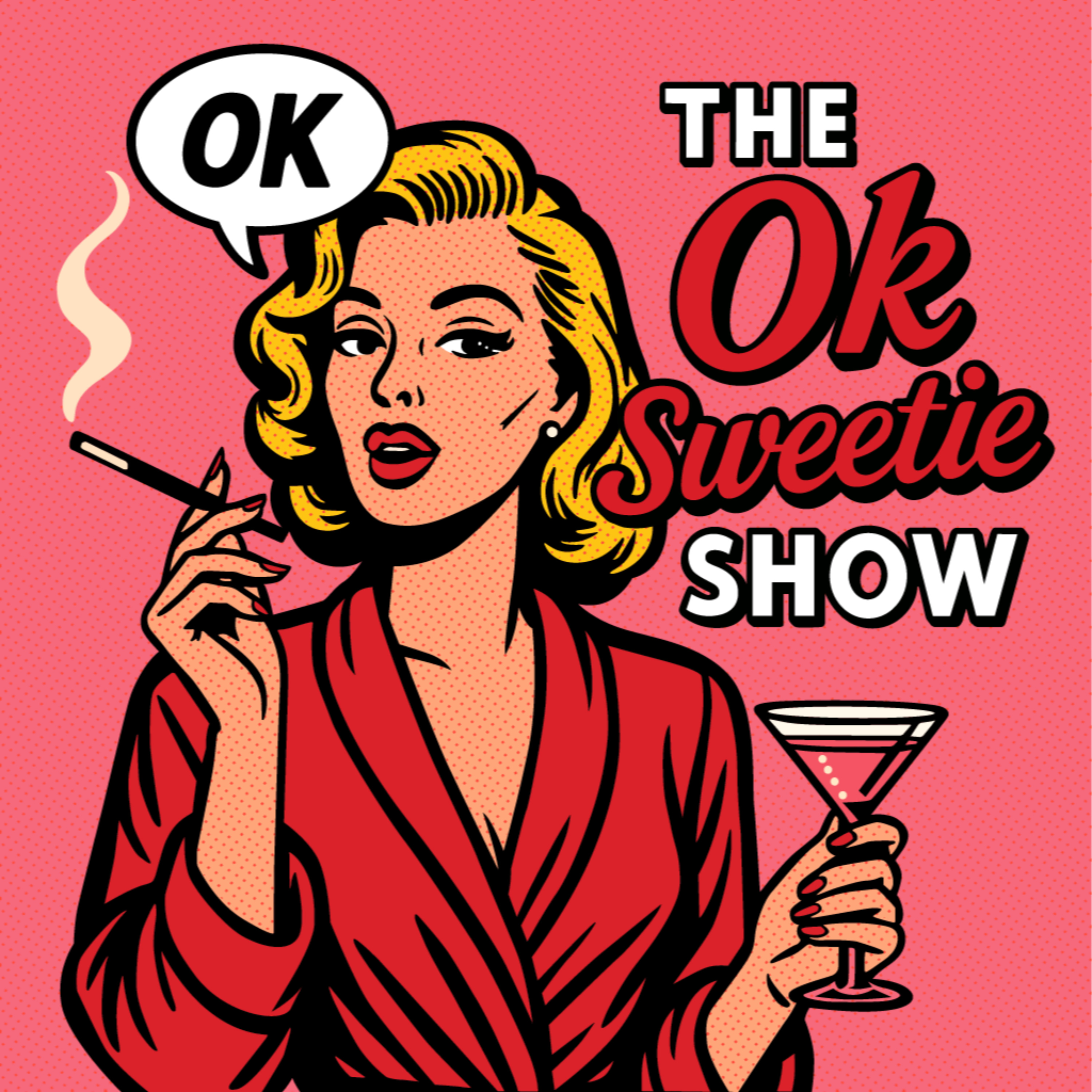 The Ok Sweetie Show