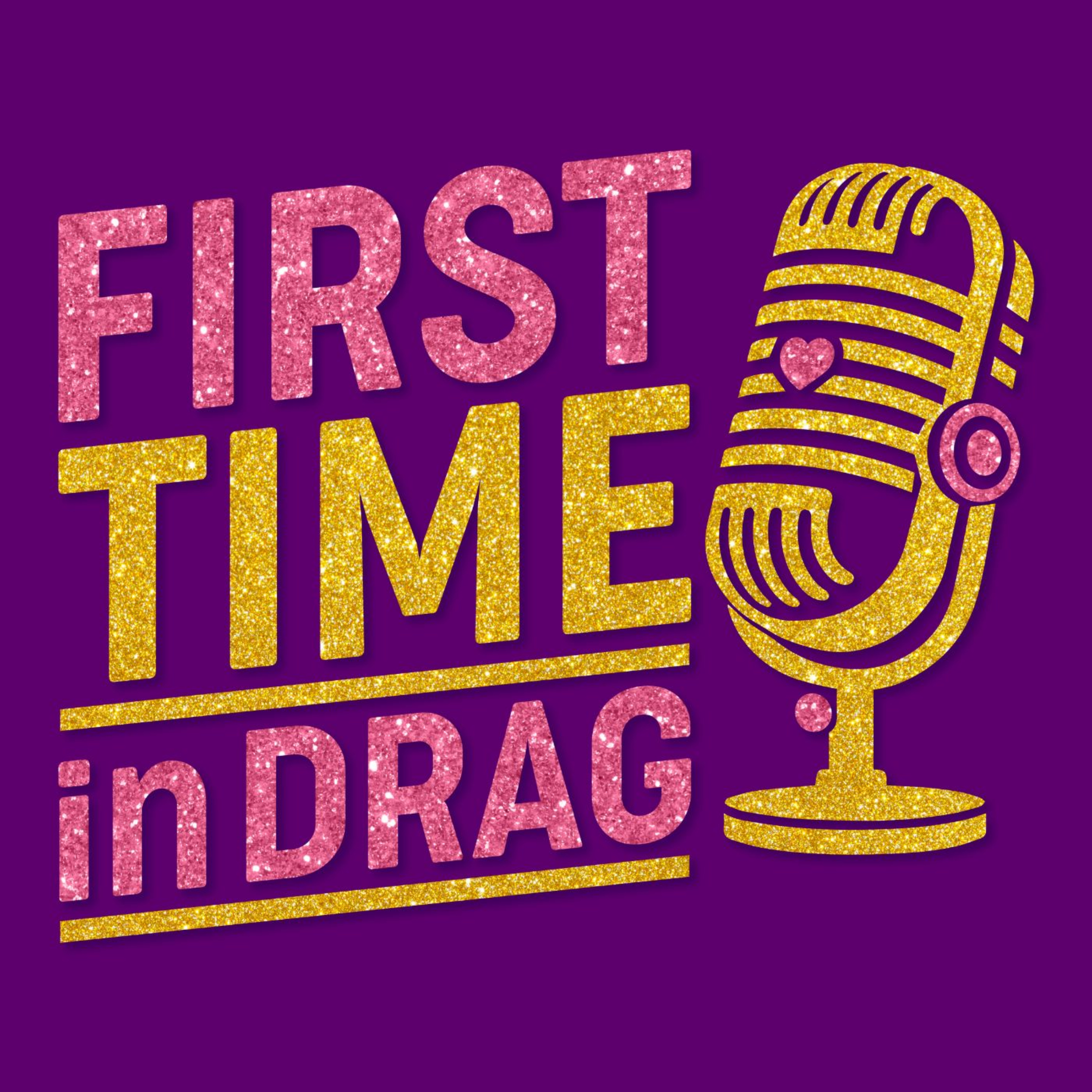 First Time in Drag