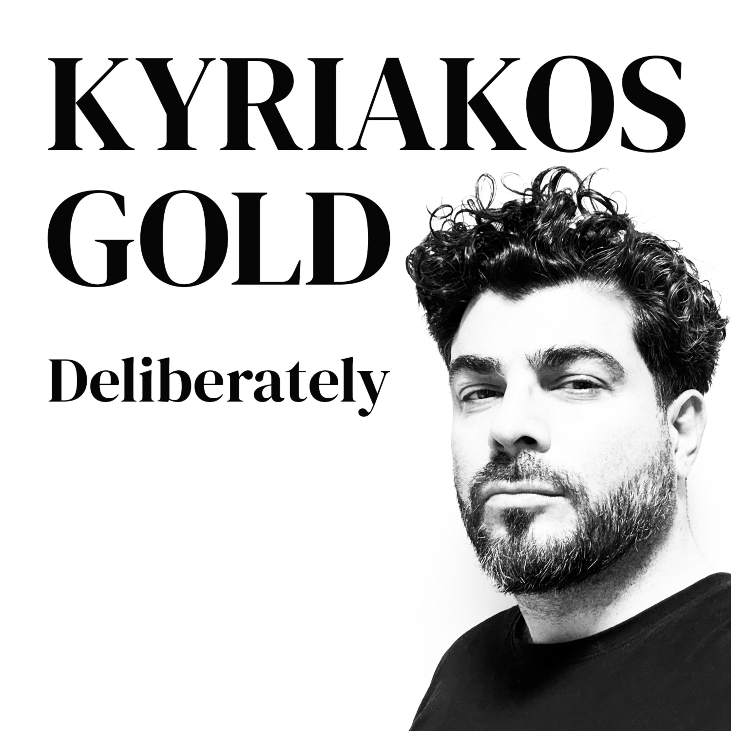 Kyriakos Gold: Deliberately