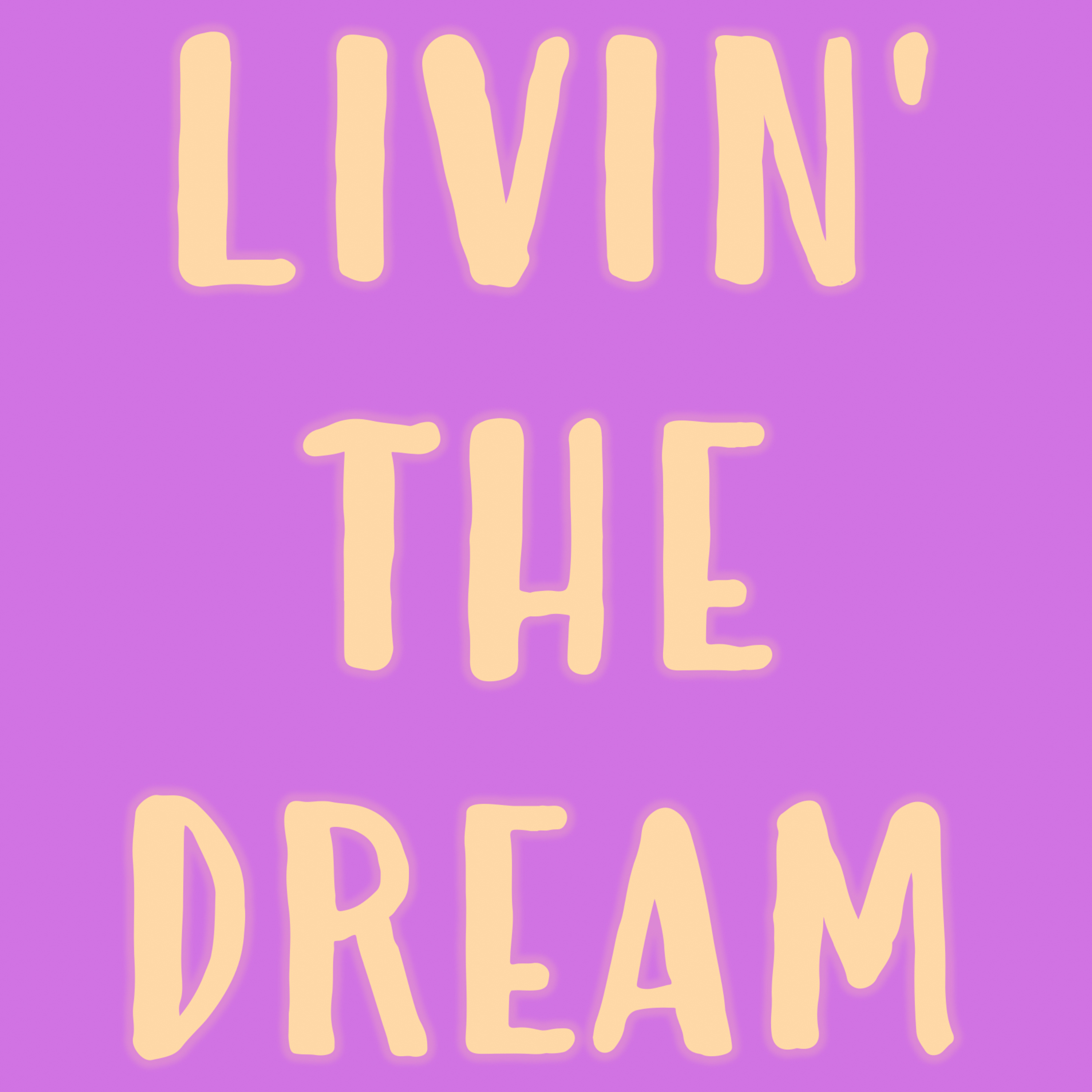 Livin' The Dream