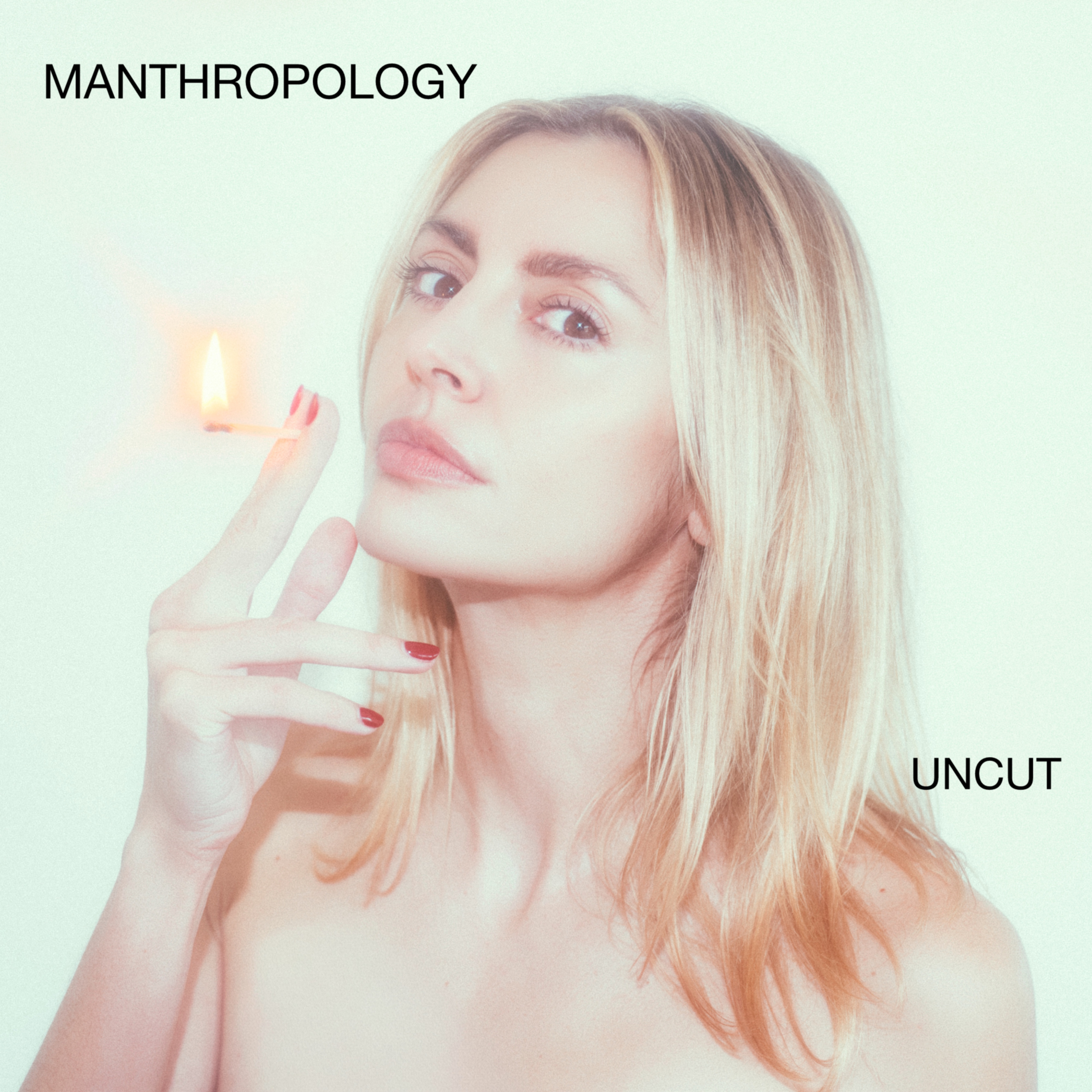 Manthropology Uncut