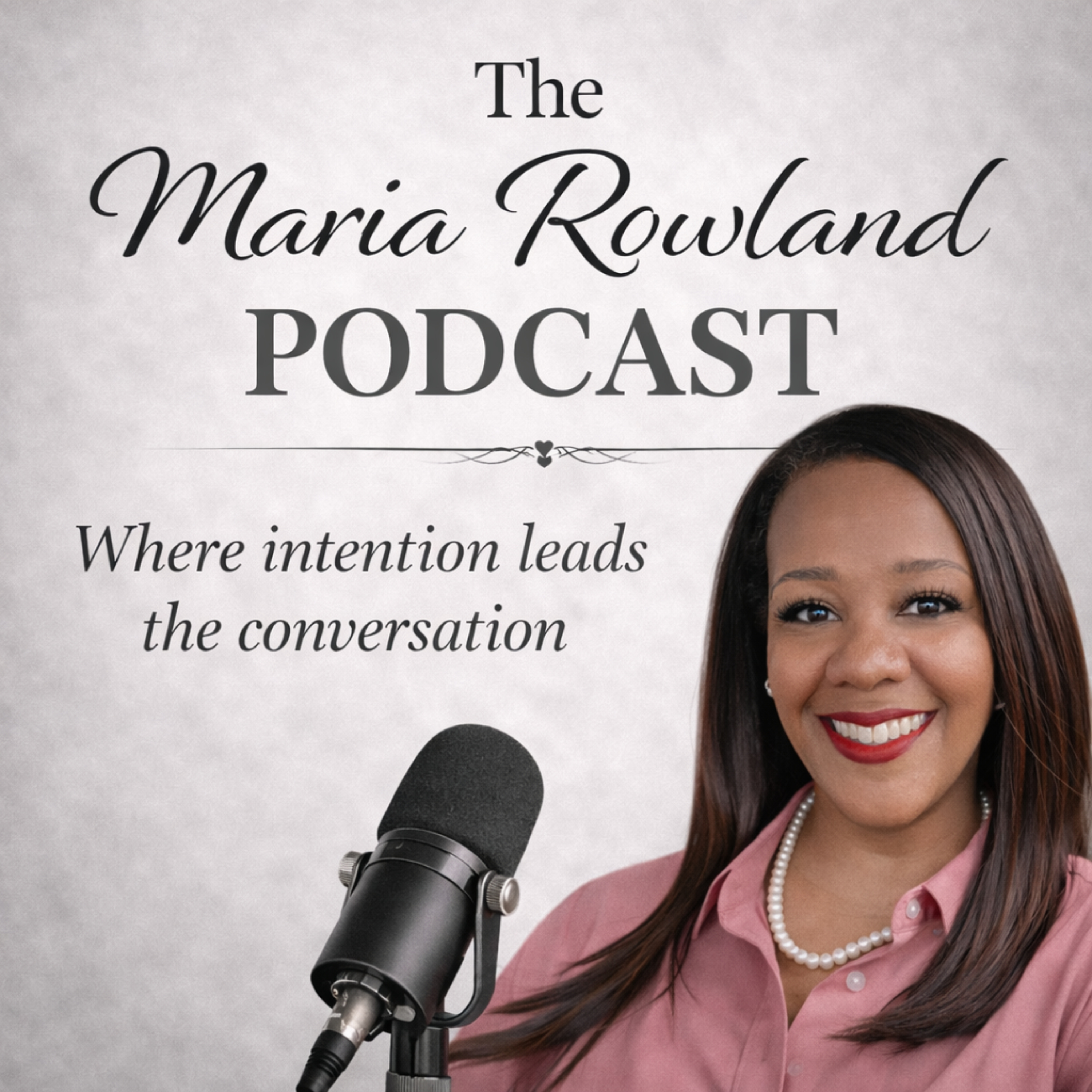 The Maria Rowland Podcast podcast artwork