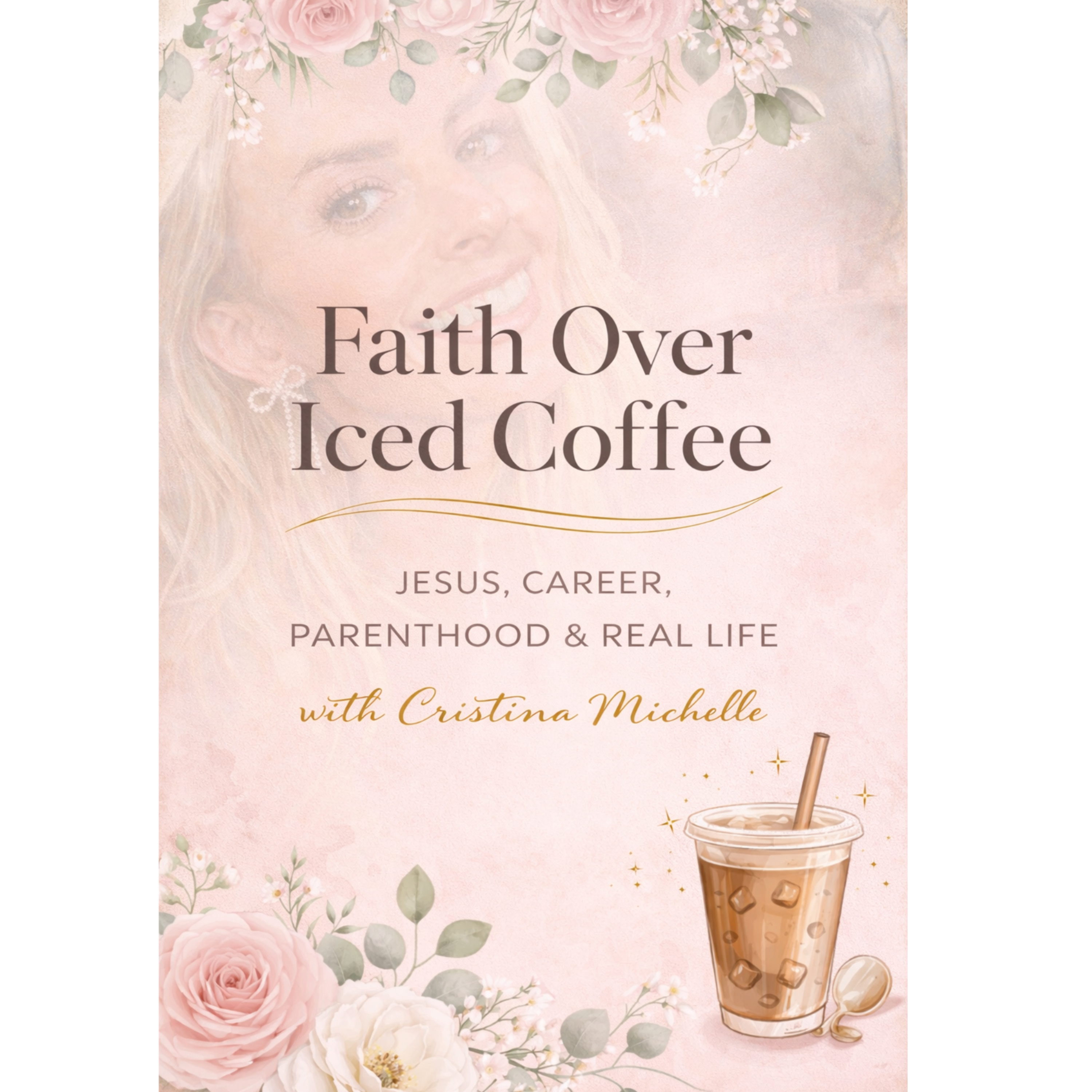 Faith Over Iced Coffee cover art