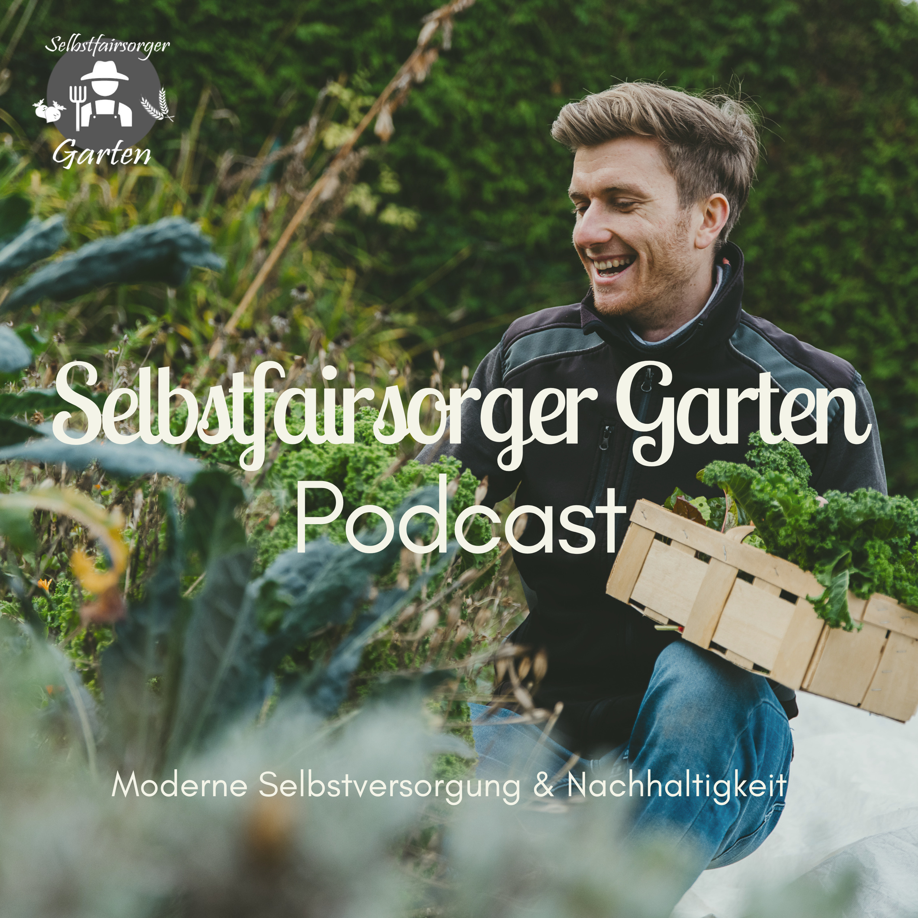 Selbstfairsorger Garten Podcast - Moderne Selbstversorgung und Nachhaltigkeit podcast artwork