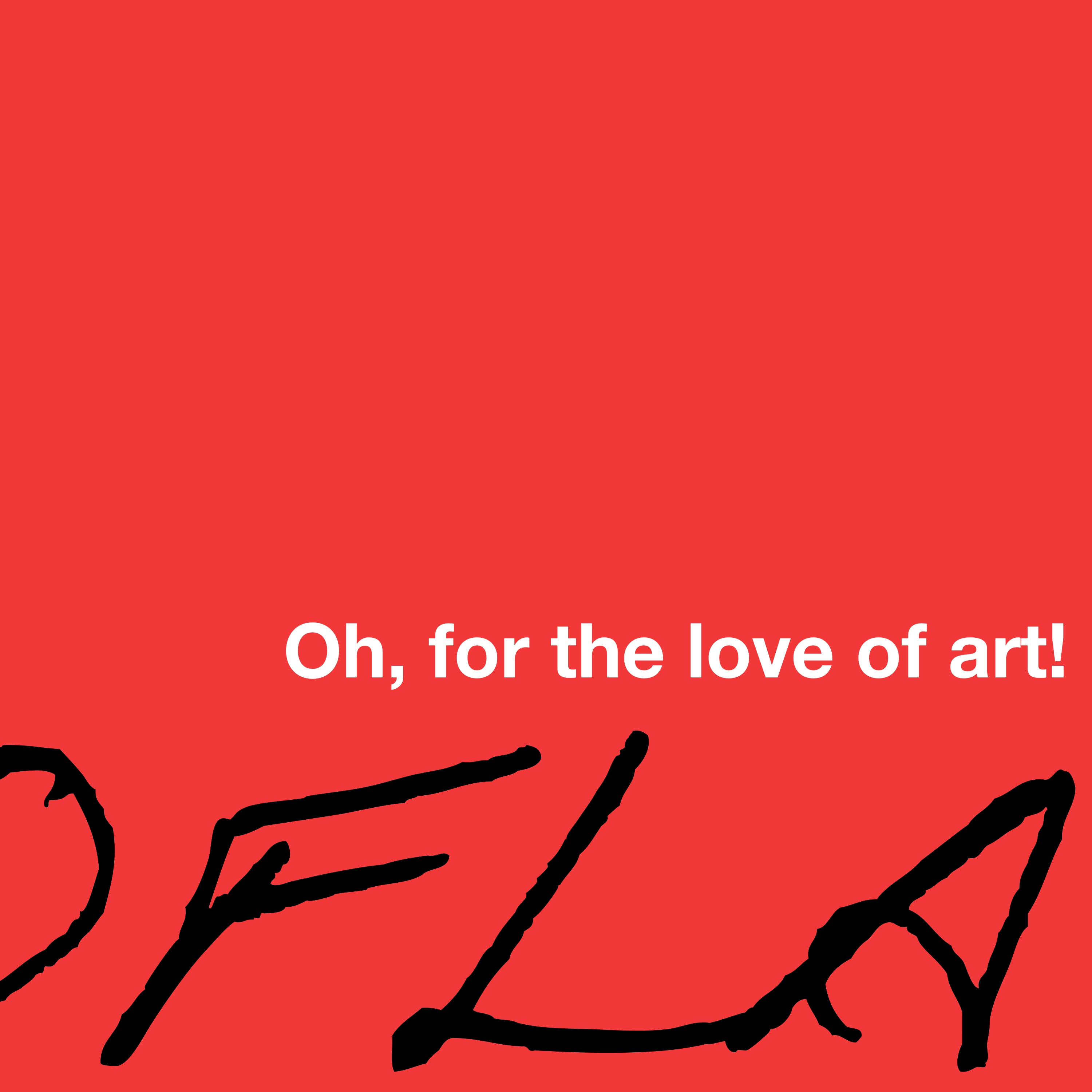 Oh, For the Love of Art!