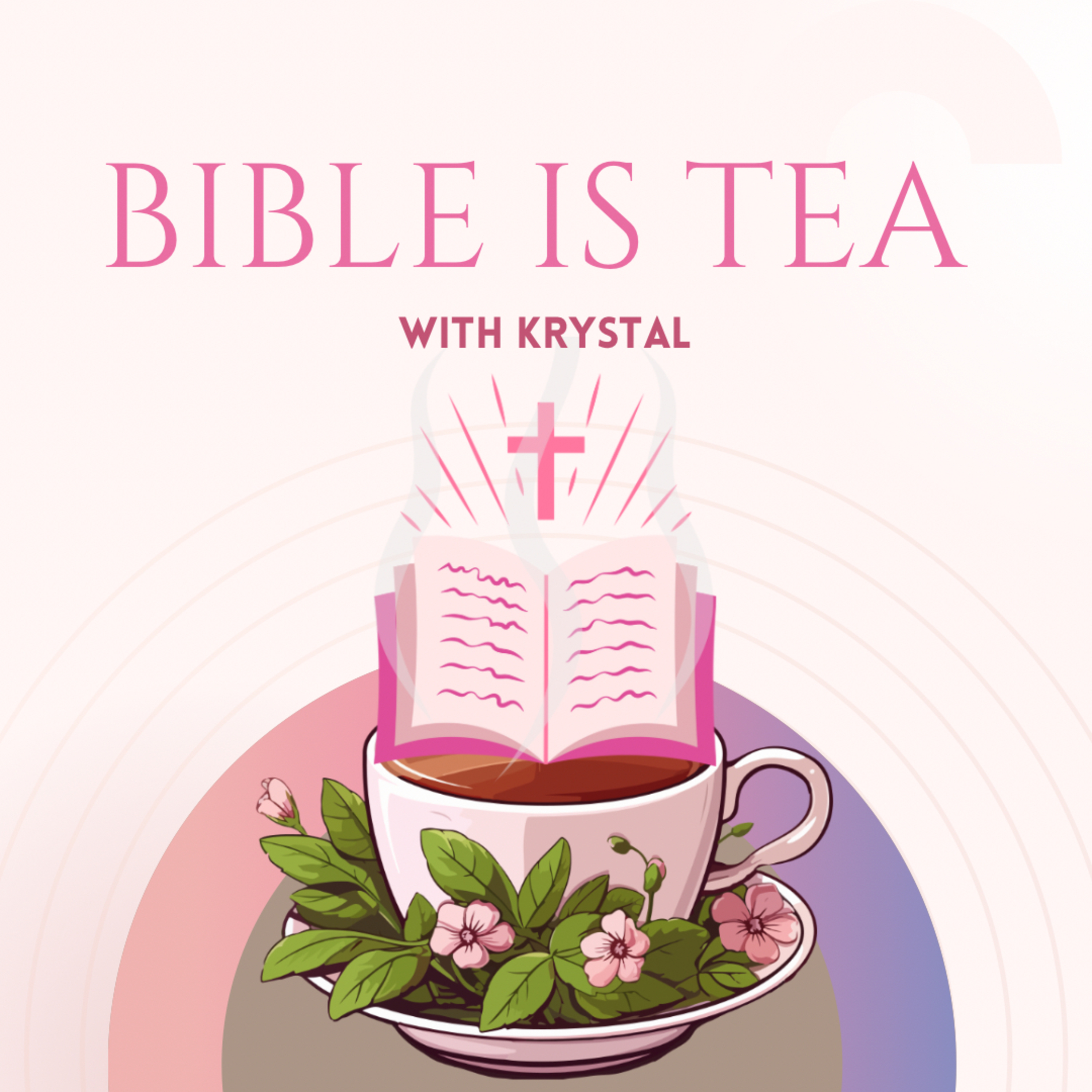 Bible is Tea ☕️ podcast artwork