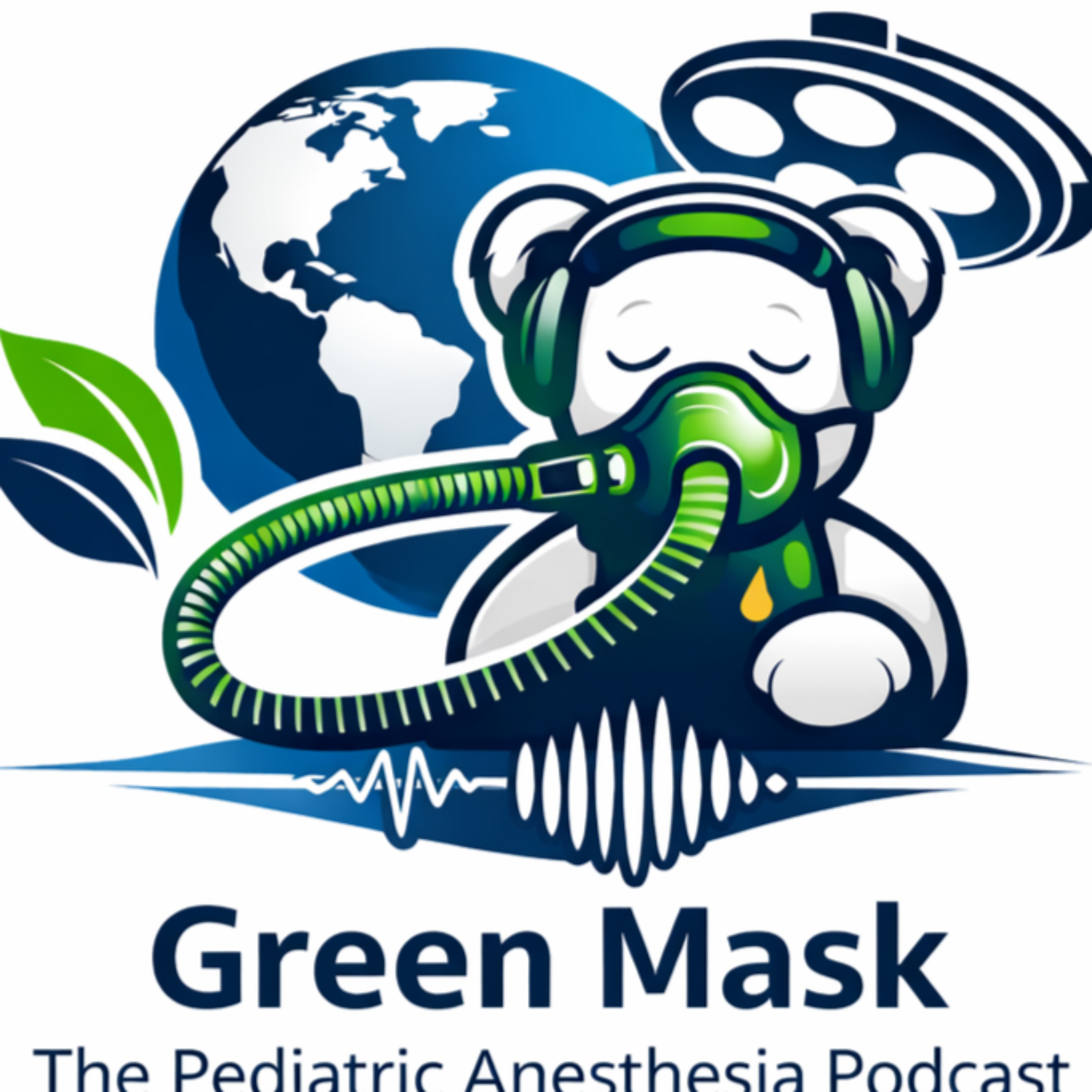 Green Mask: The Pediatric Anesthesia Podcast