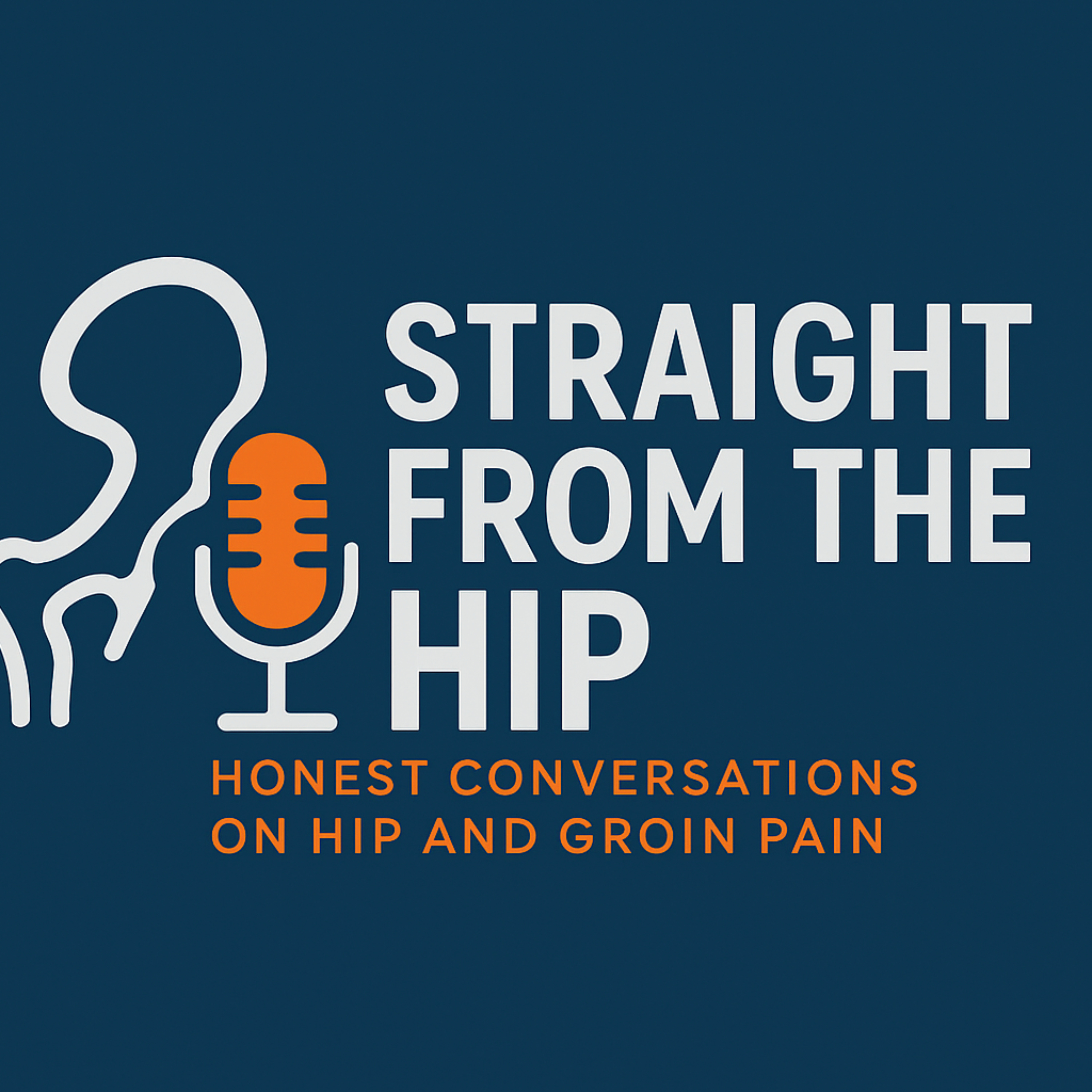 Straight From the Hip : Honest Conversations on Hip and Groin Pain