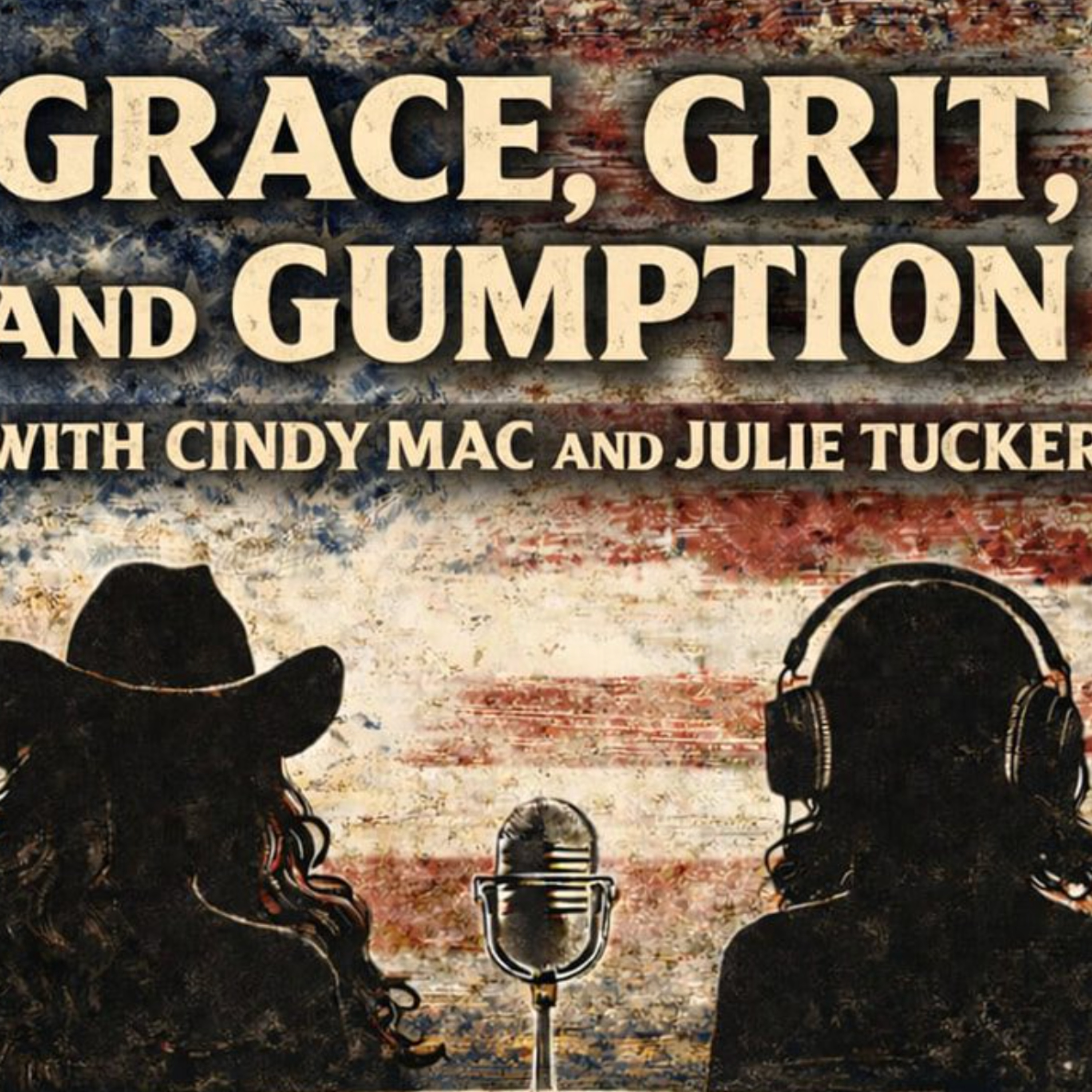 Grace, Grit and Gumption with Cindy Mac and Julie Tucker podcast artwork
