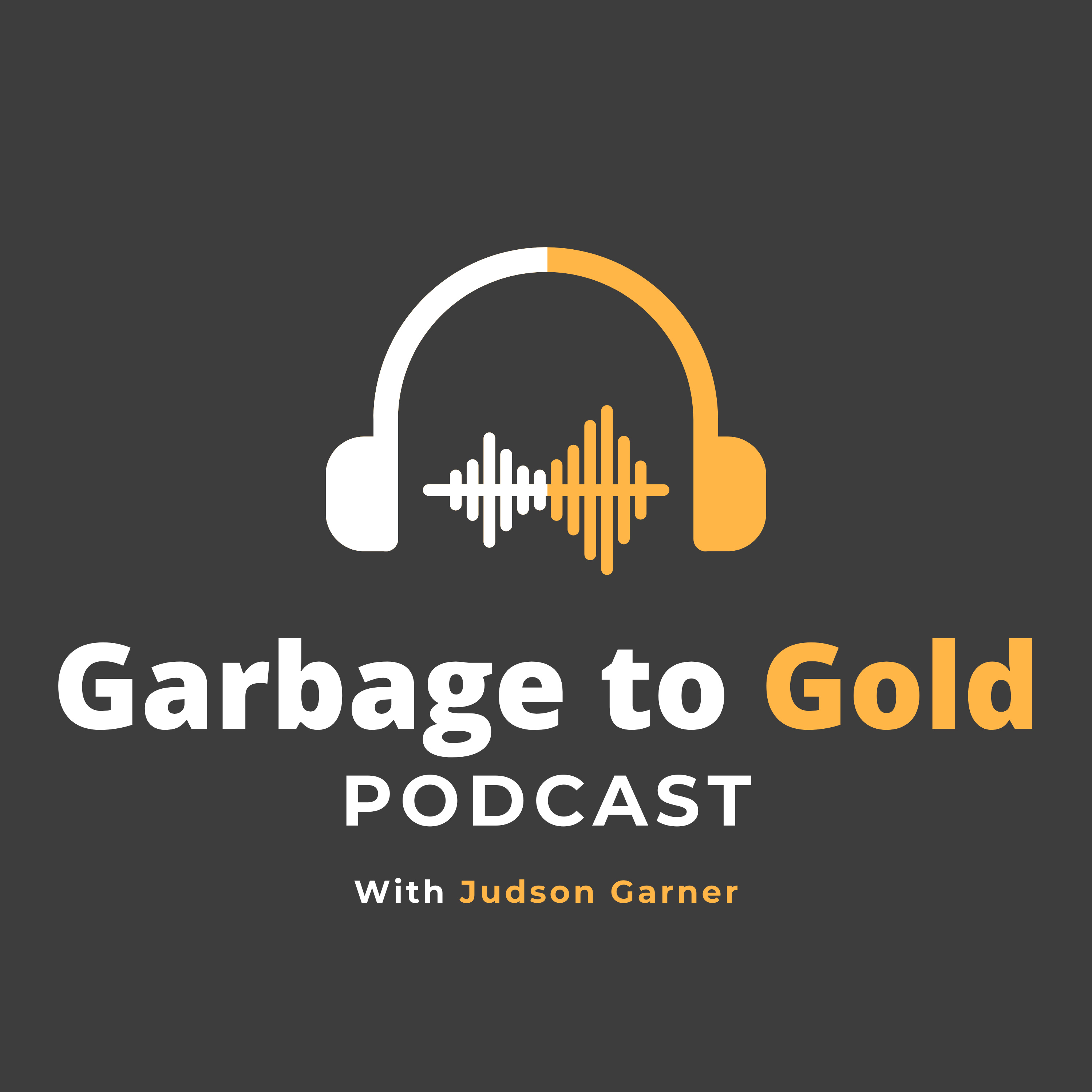 Garbage to Gold podcast artwork