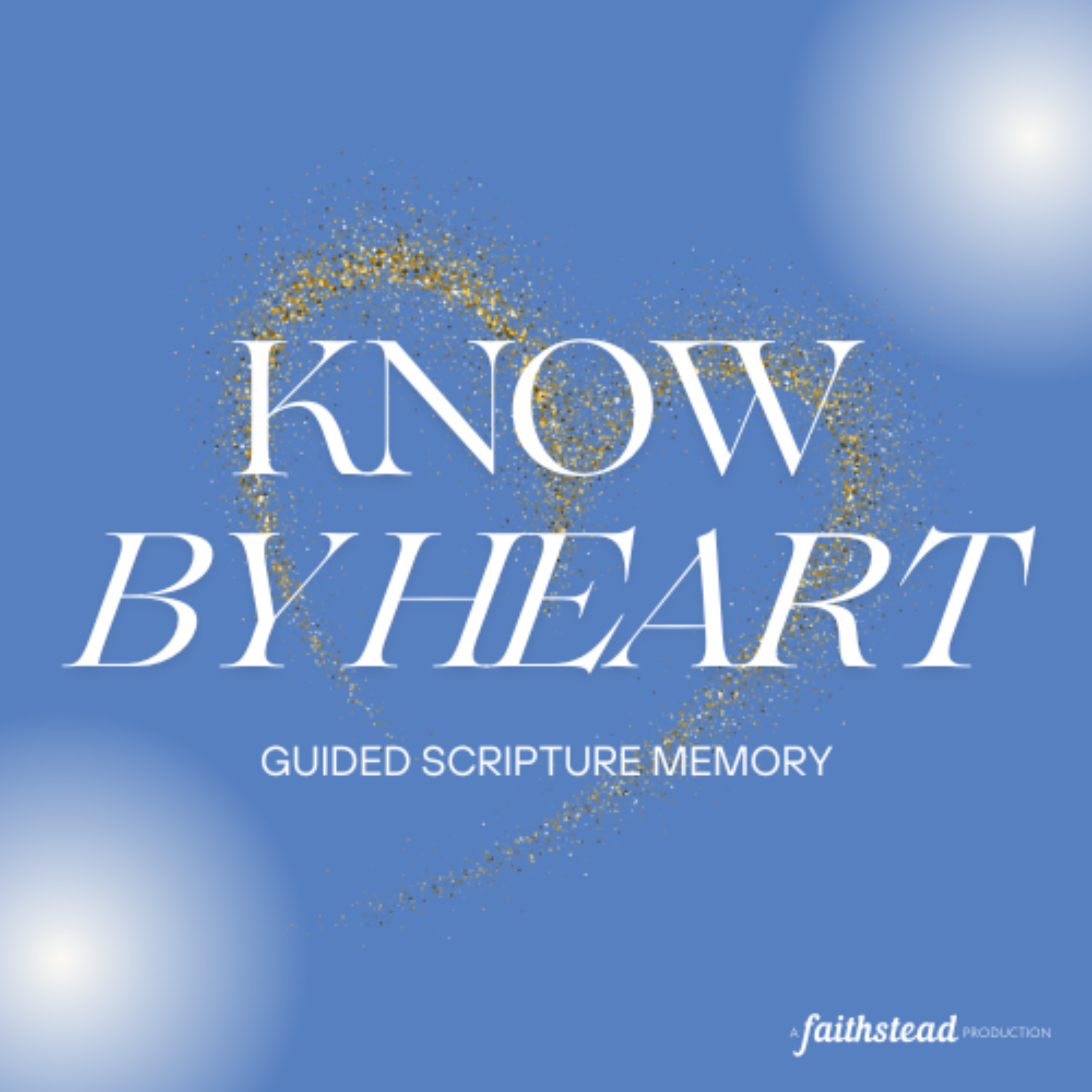 Know By Heart - Guided Scripture Memory