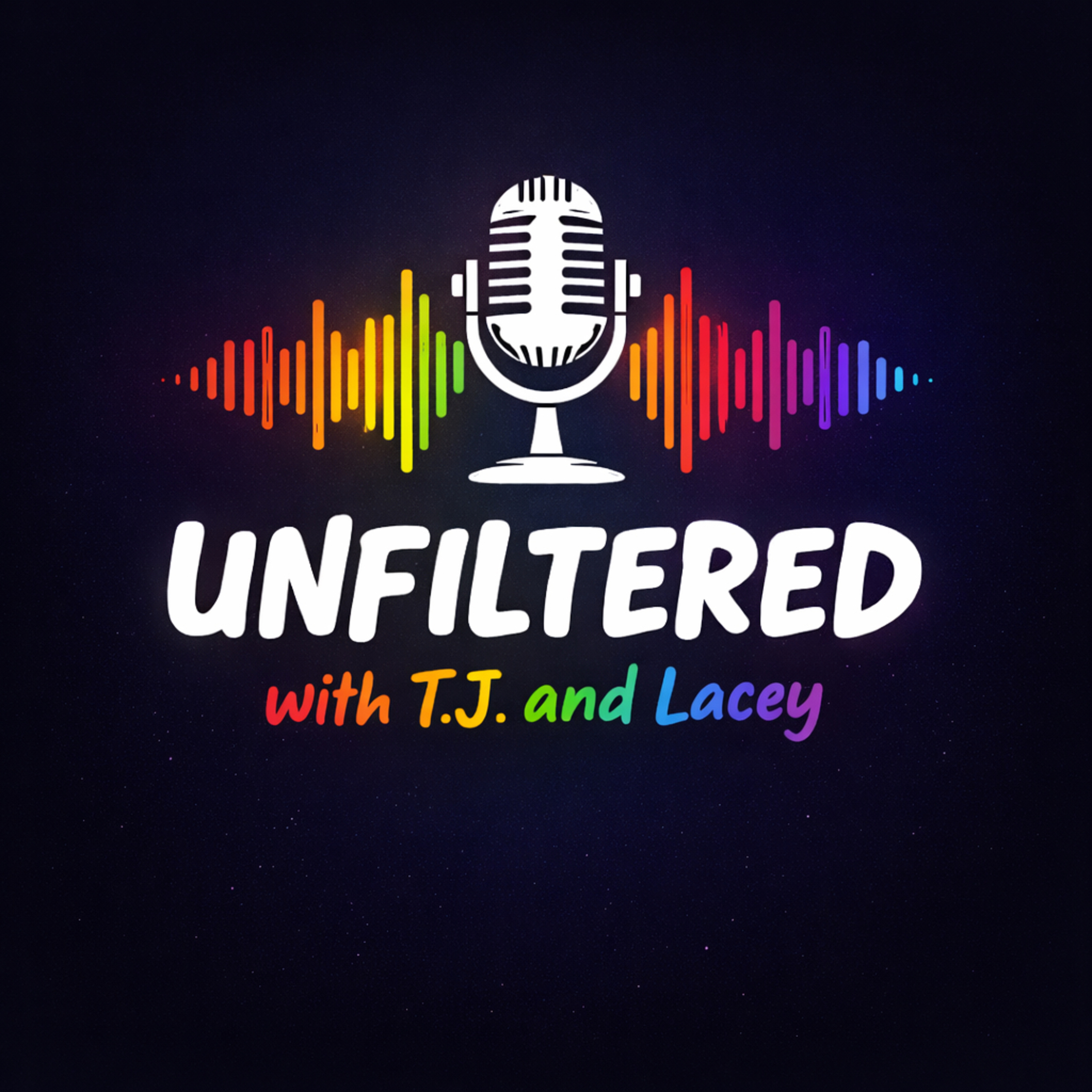 UNFILTERED with T.J. and Lacey podcast artwork