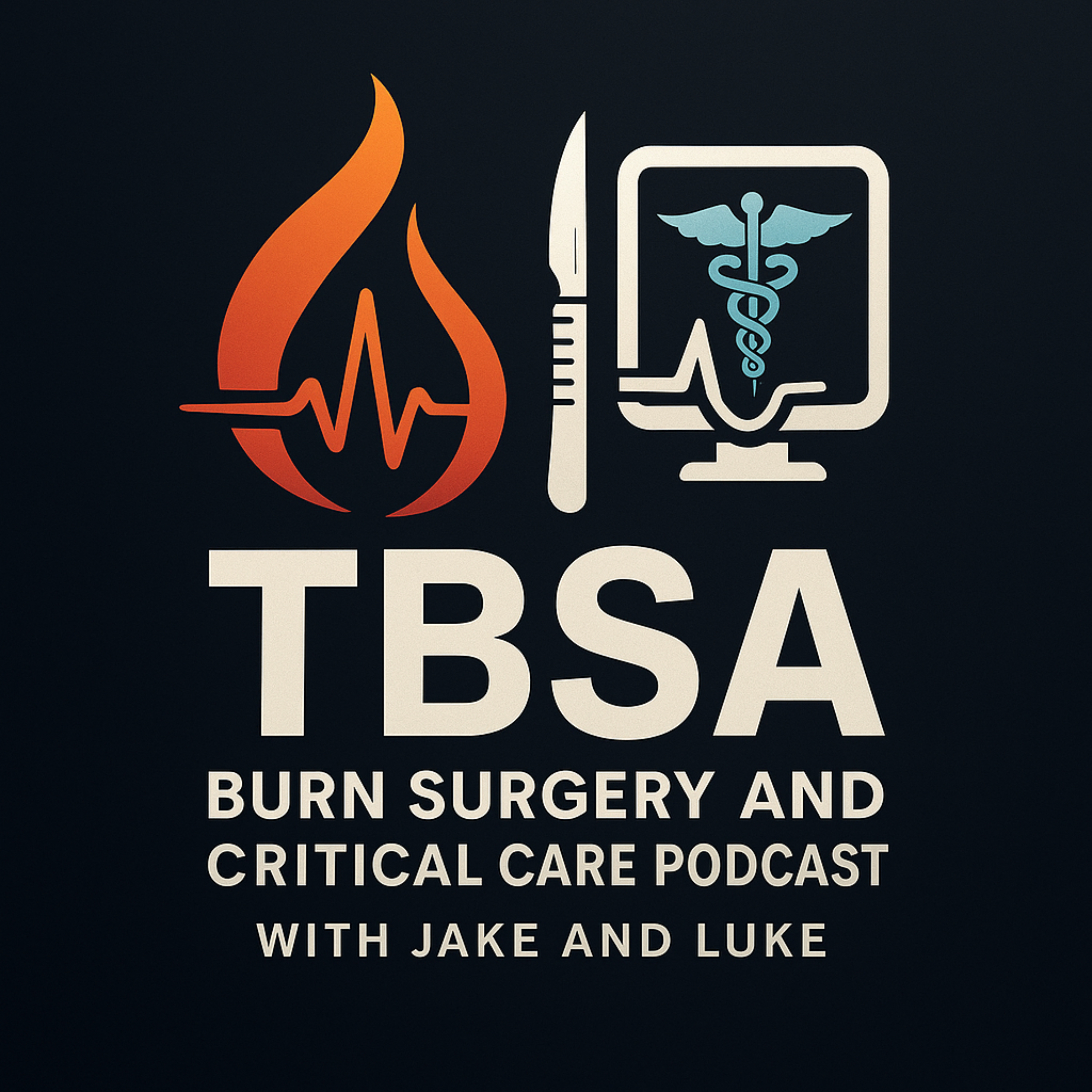 TBSA: the Burn Surgery and Critical Care Podcast podcast artwork