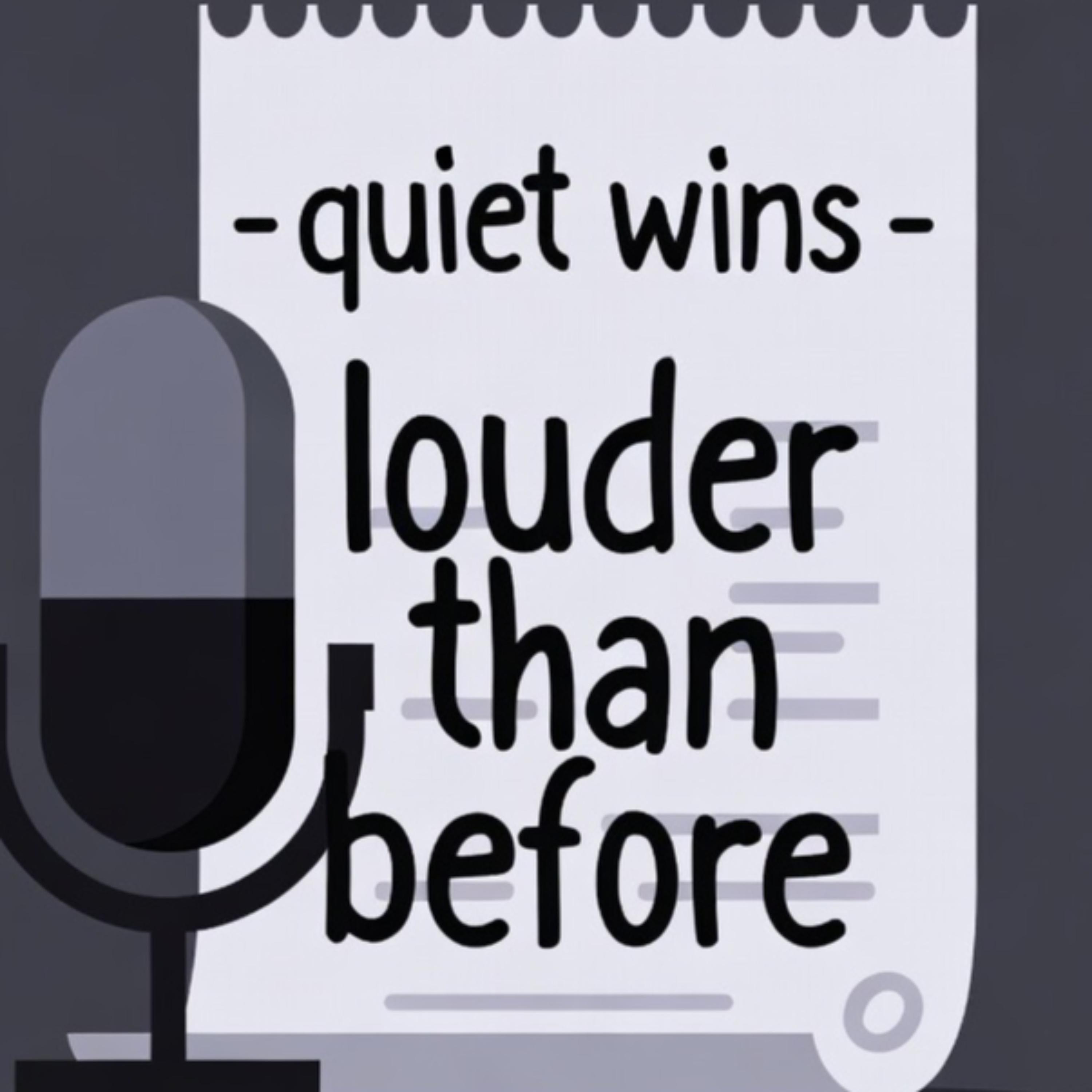 Quiet Wins - Louder Than Before