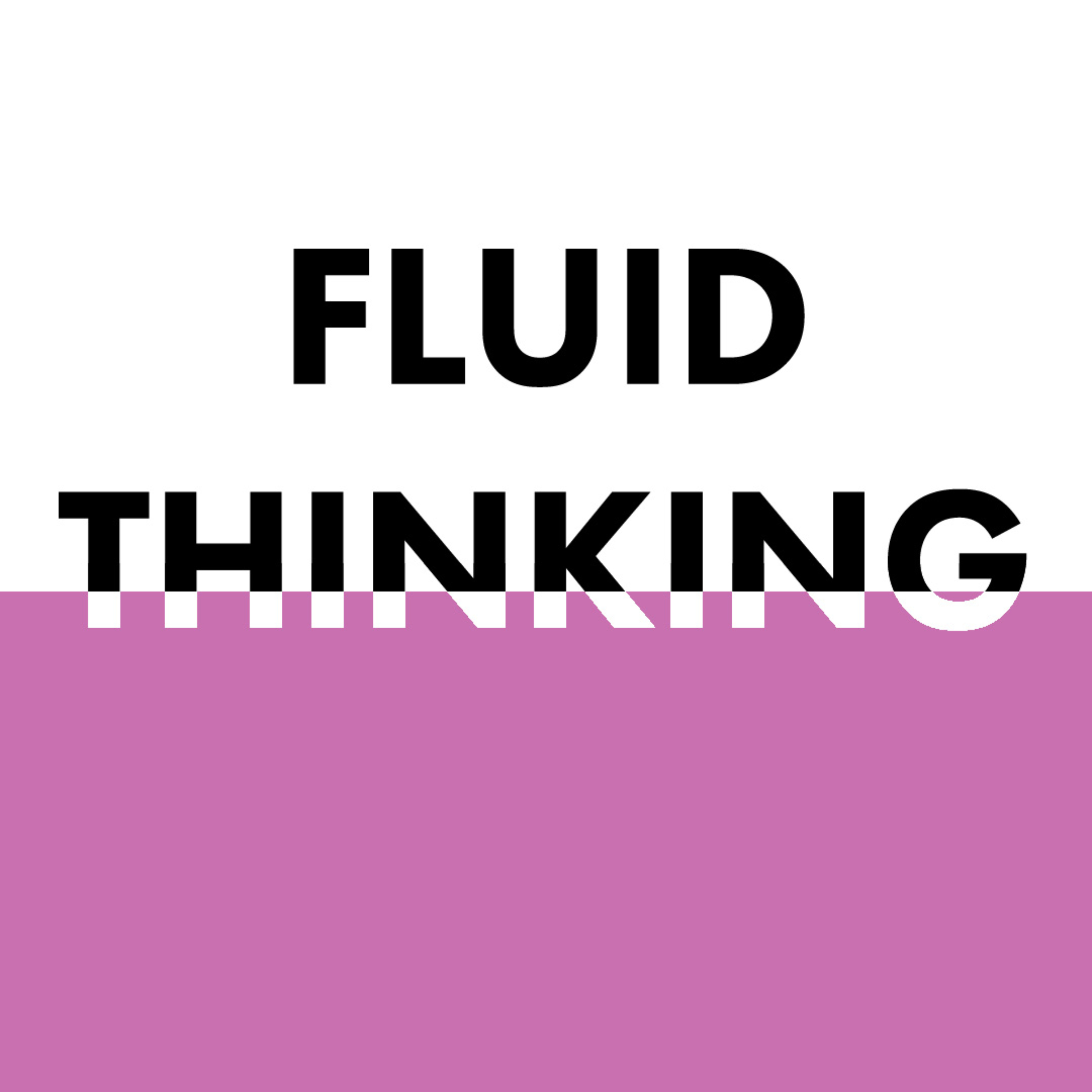 Fluid Thinking | A Podcast Exploring Gender Fluidity & Expansiveness podcast artwork