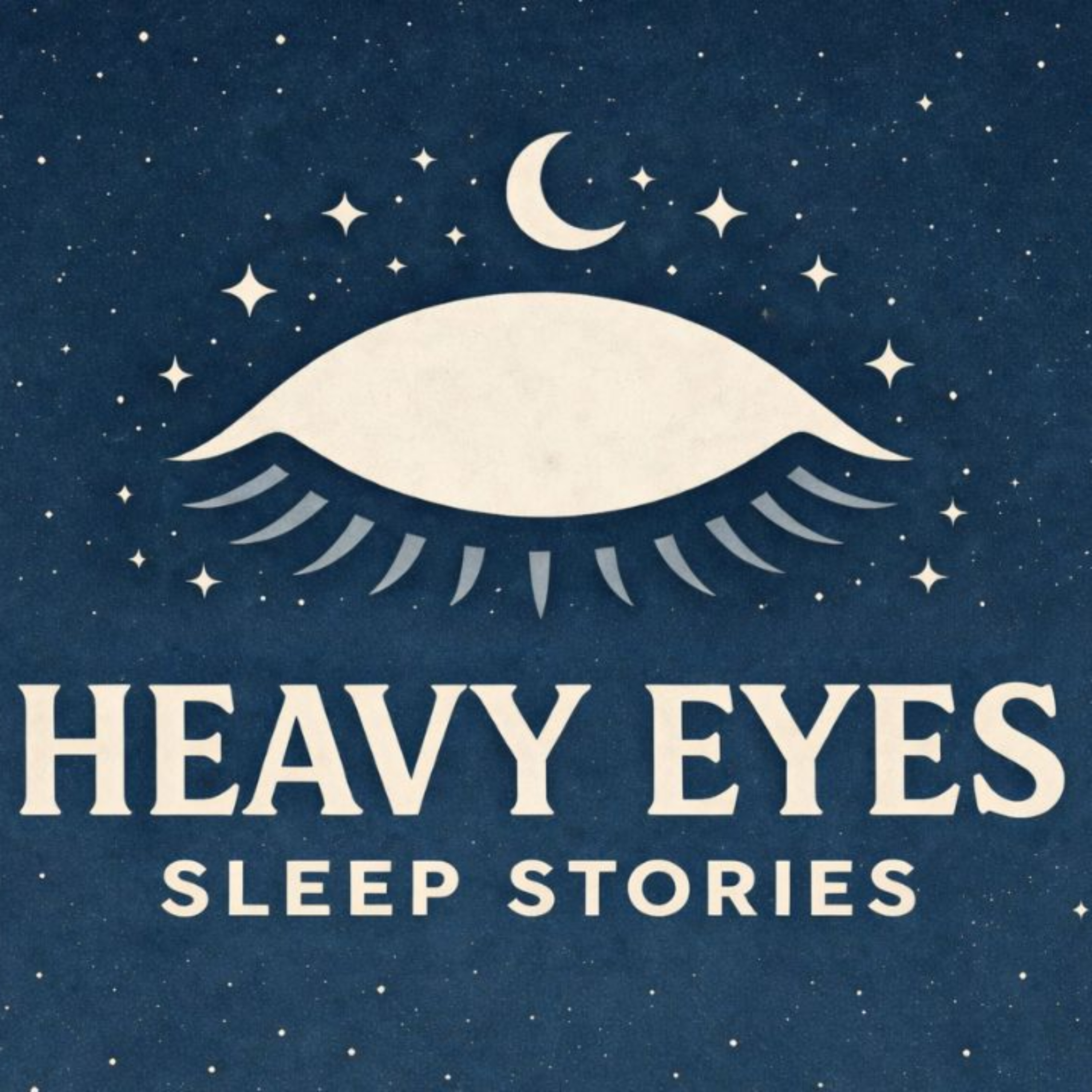 Heavy Eyes Sleep Stories