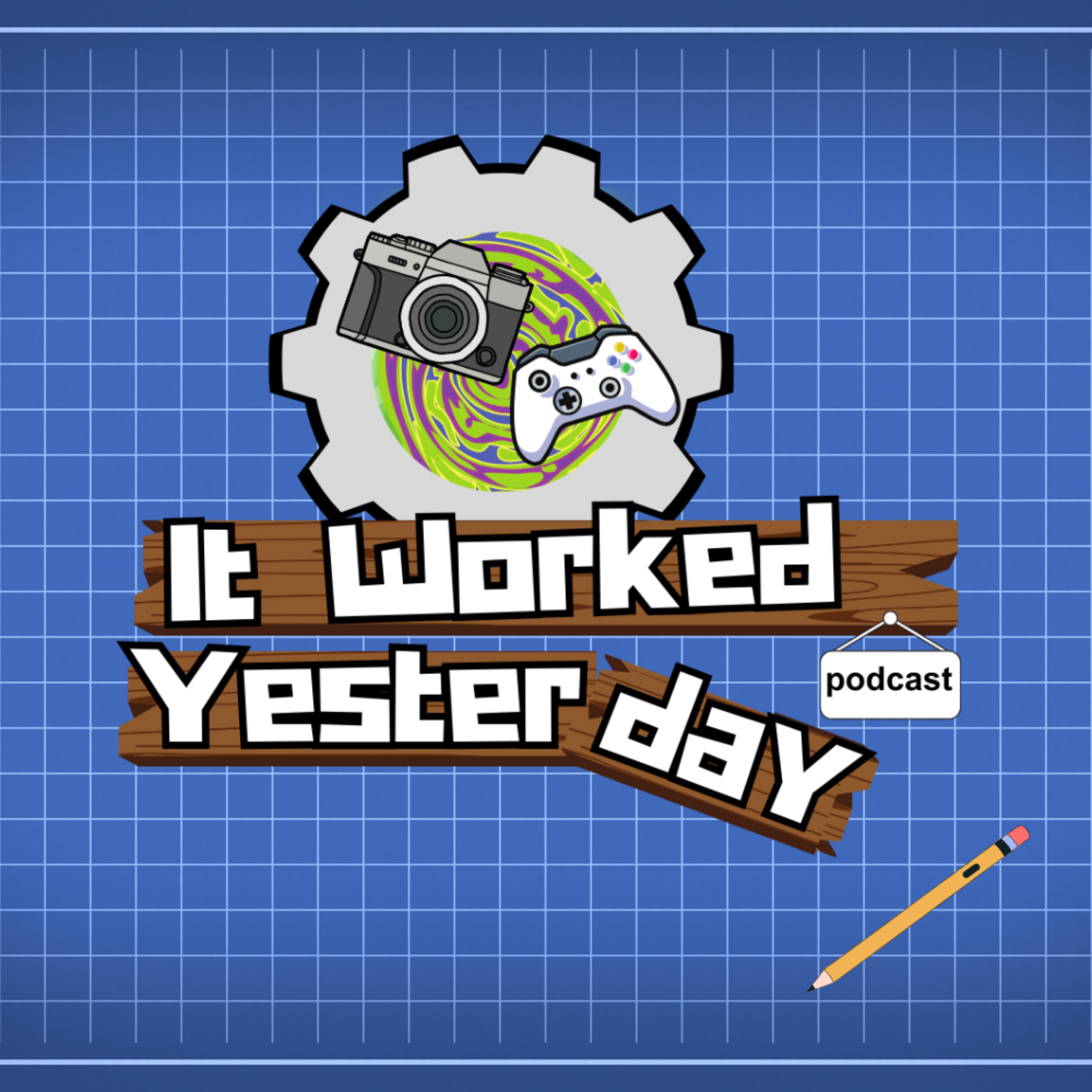 It Worked Yesterday podcast artwork