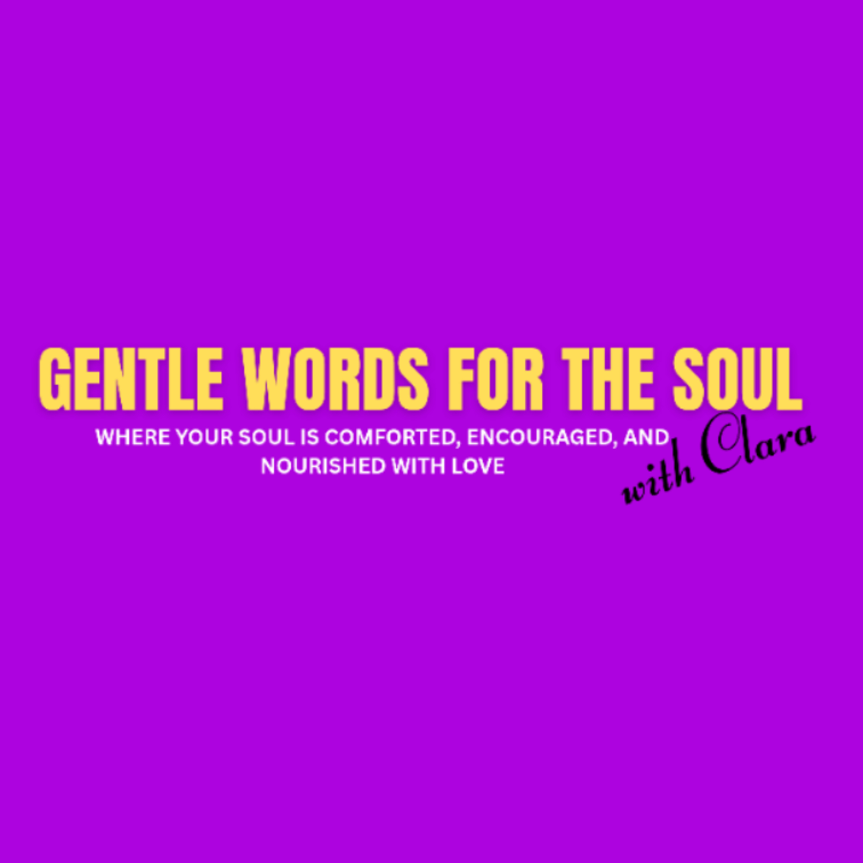 Gentle Words For The Soul