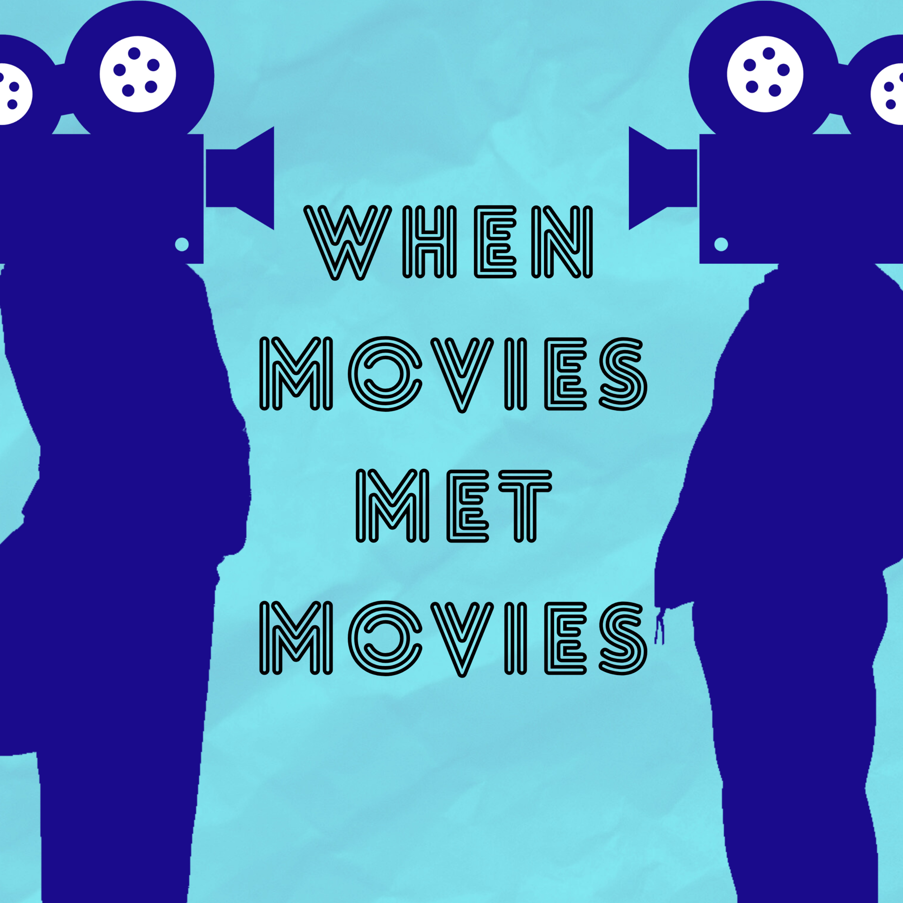 When Movies Met Movies podcast artwork