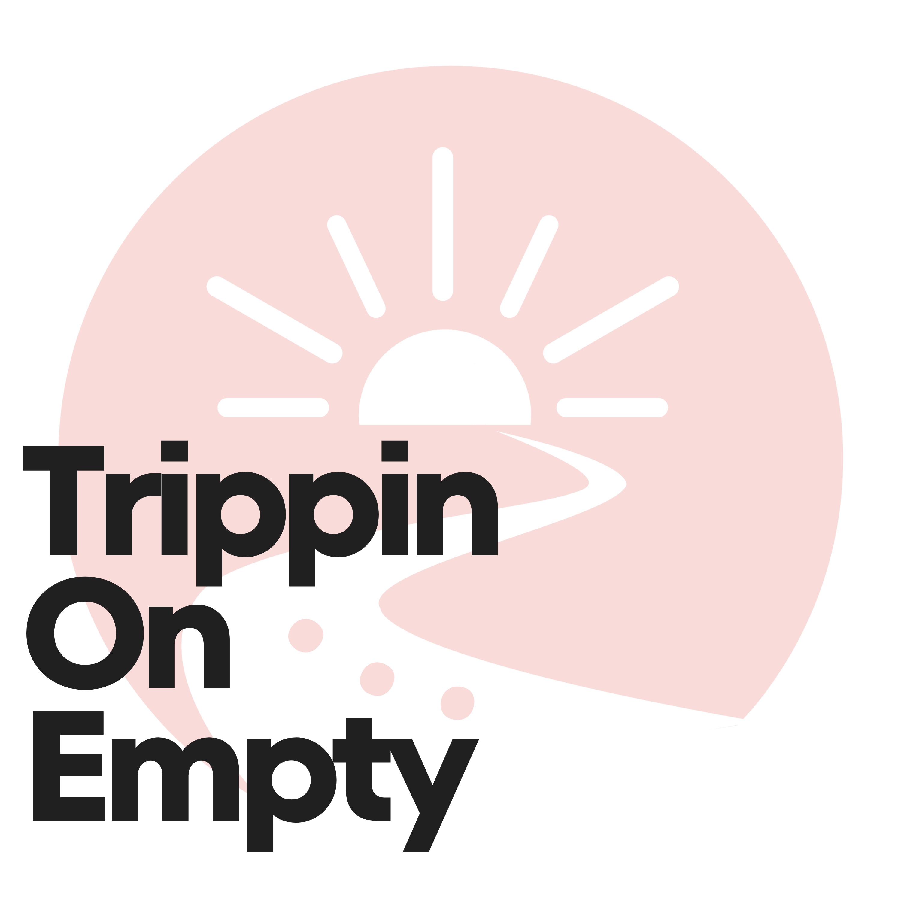 Trippin On Empty