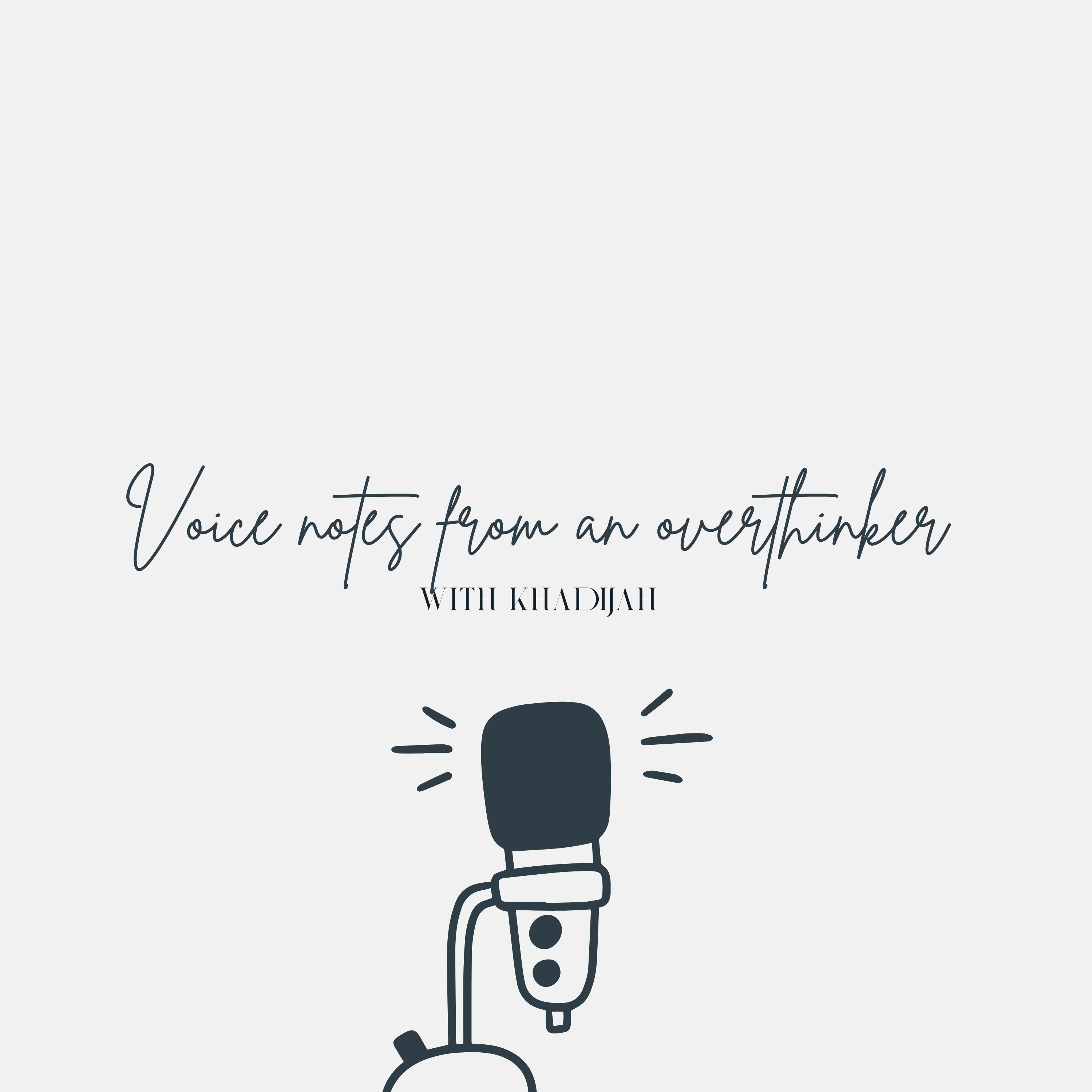 Voice Notes From an Overthinker