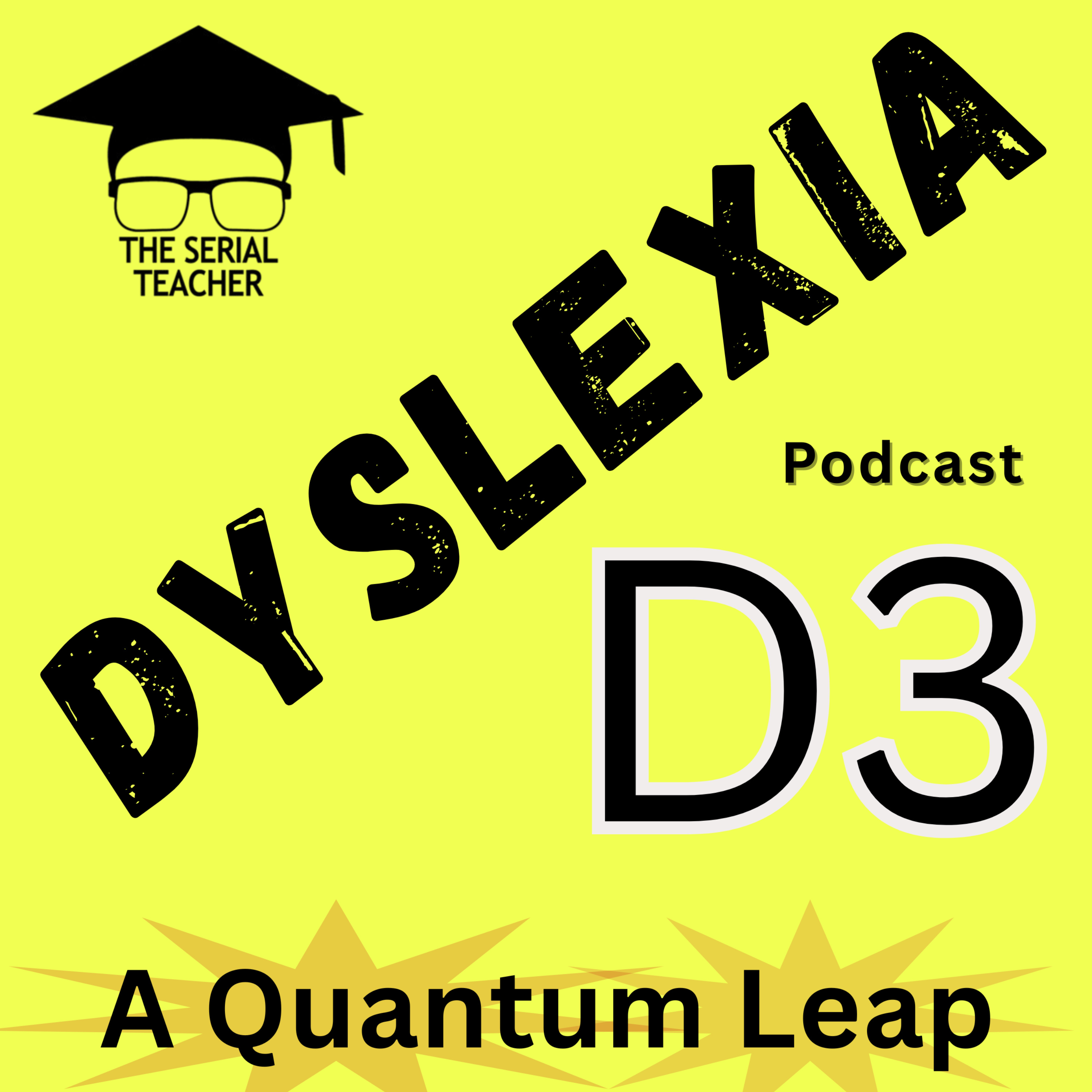 Dyslexia D3 The Quantum Leap podcast artwork