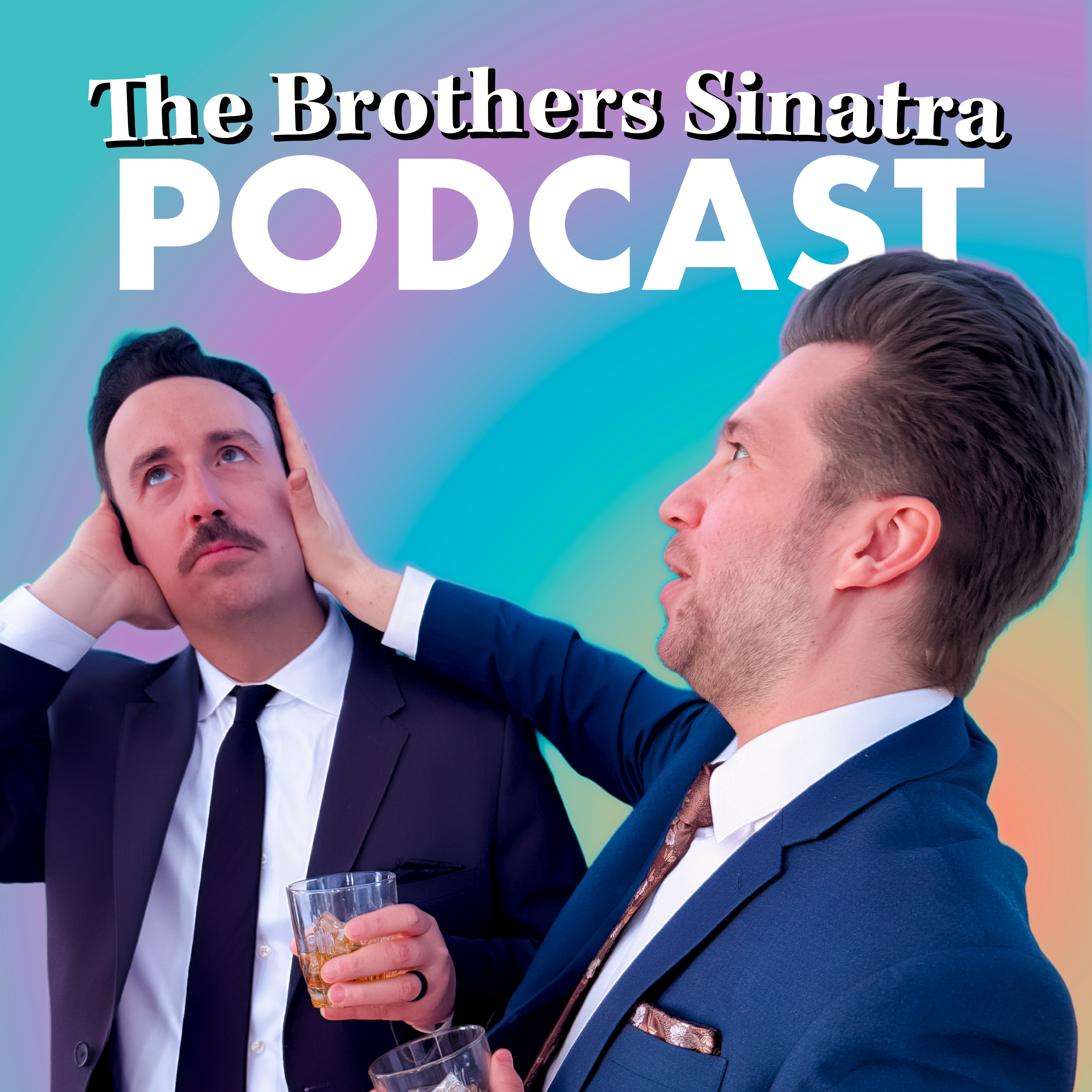 The Brothers Sinatra Podcast cover art