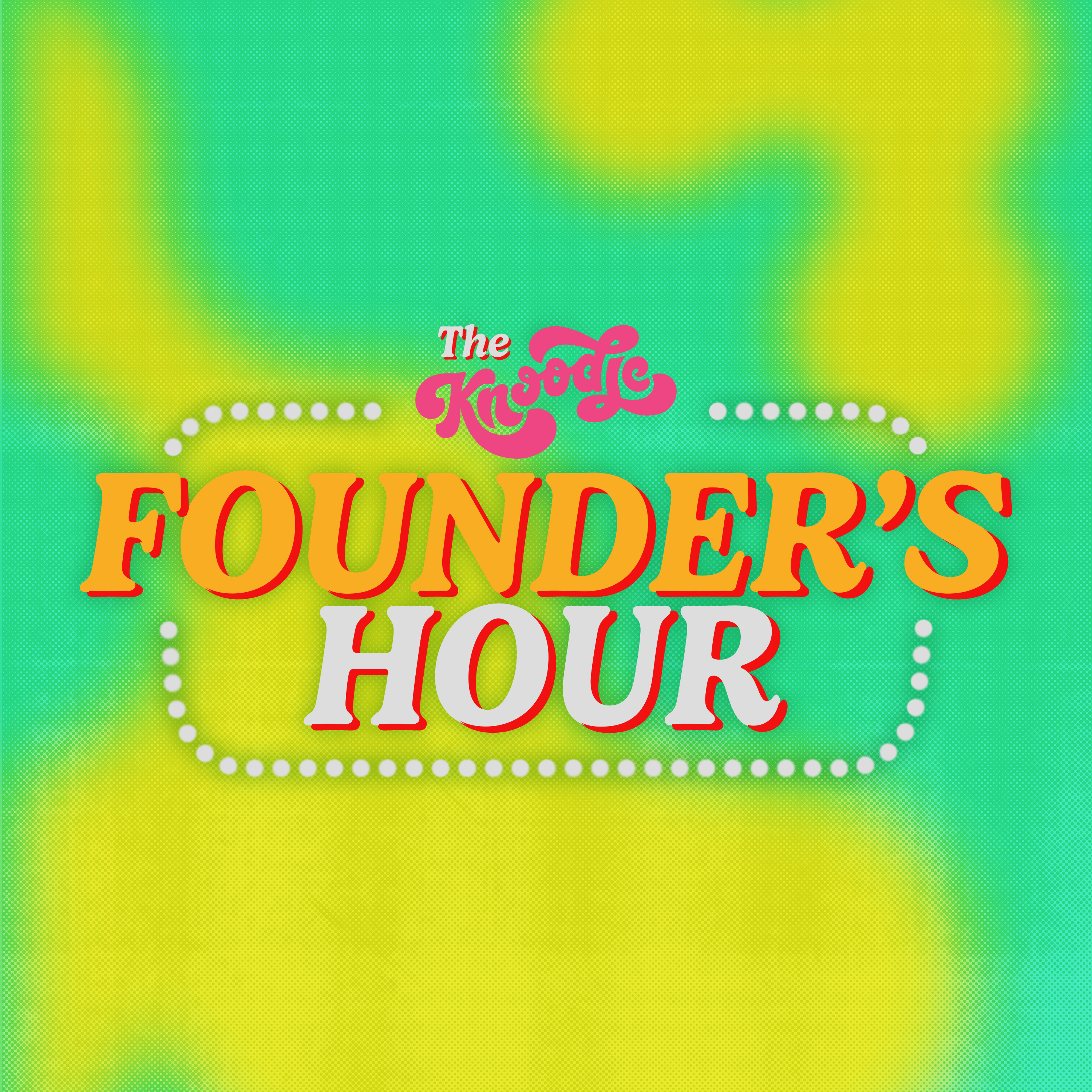Knoodle Founders Hour