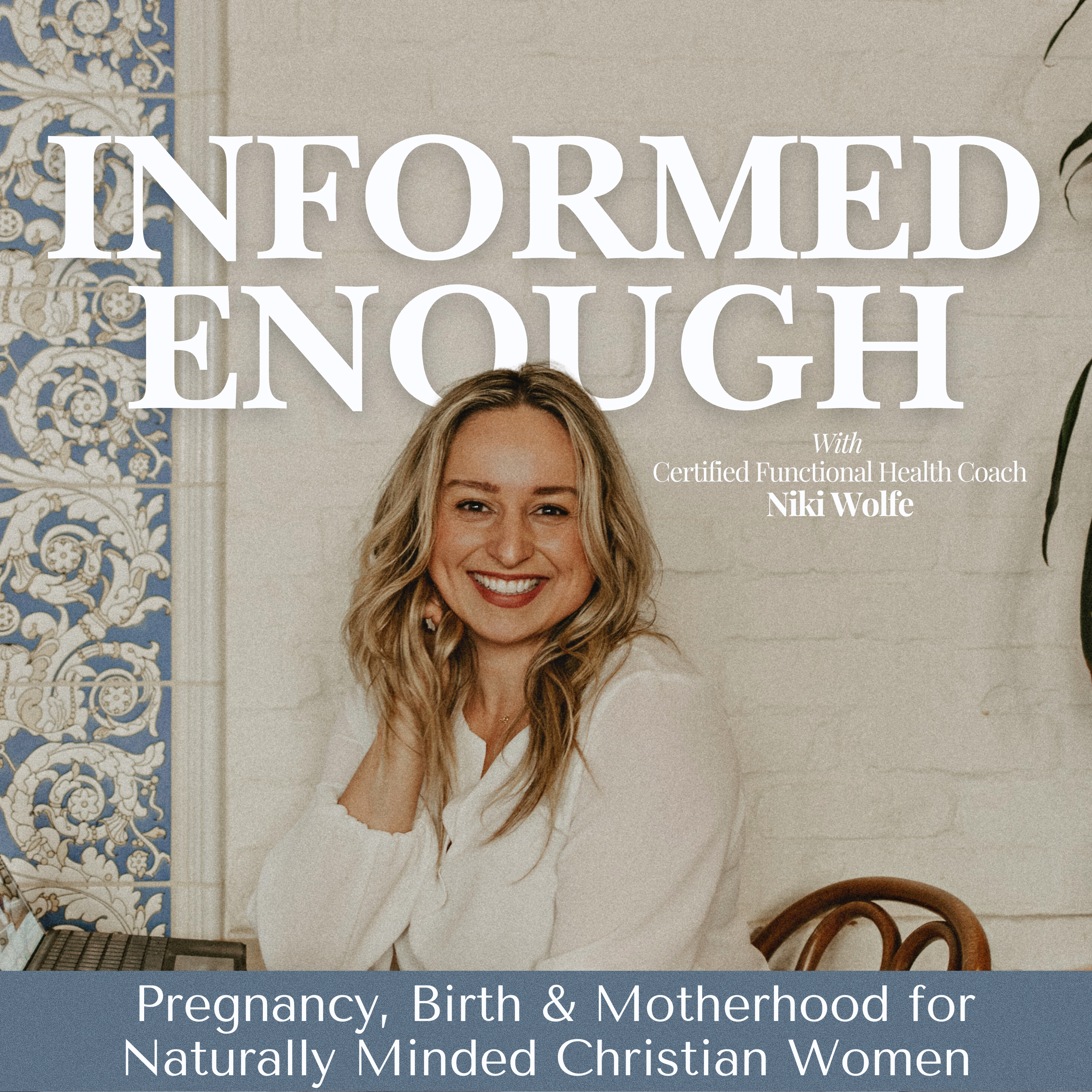 Informed Enough: Pregnancy, Birth & Motherhood for Naturally Minded Christian Moms cover art