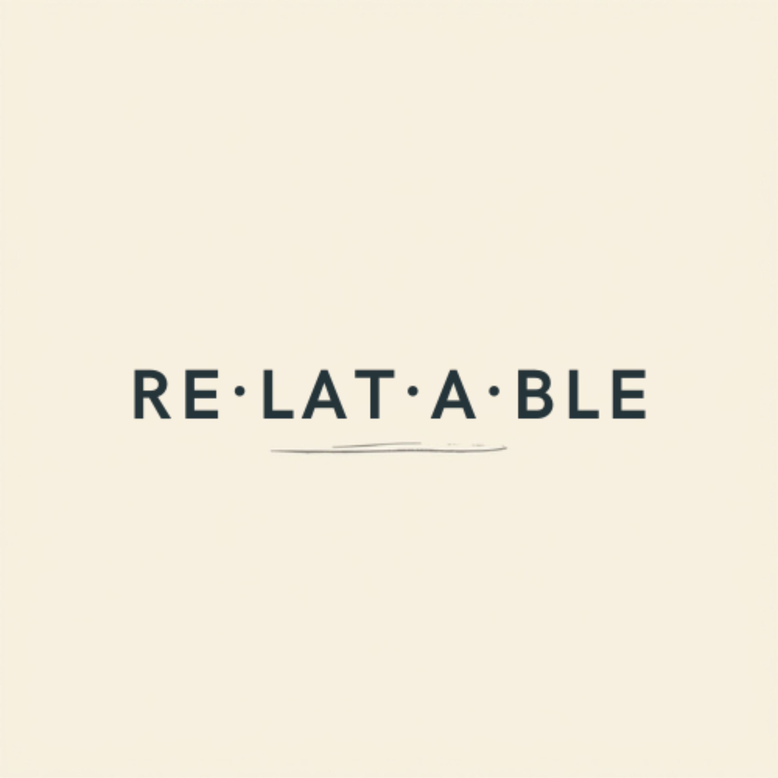 RE·LAT·A·BLE