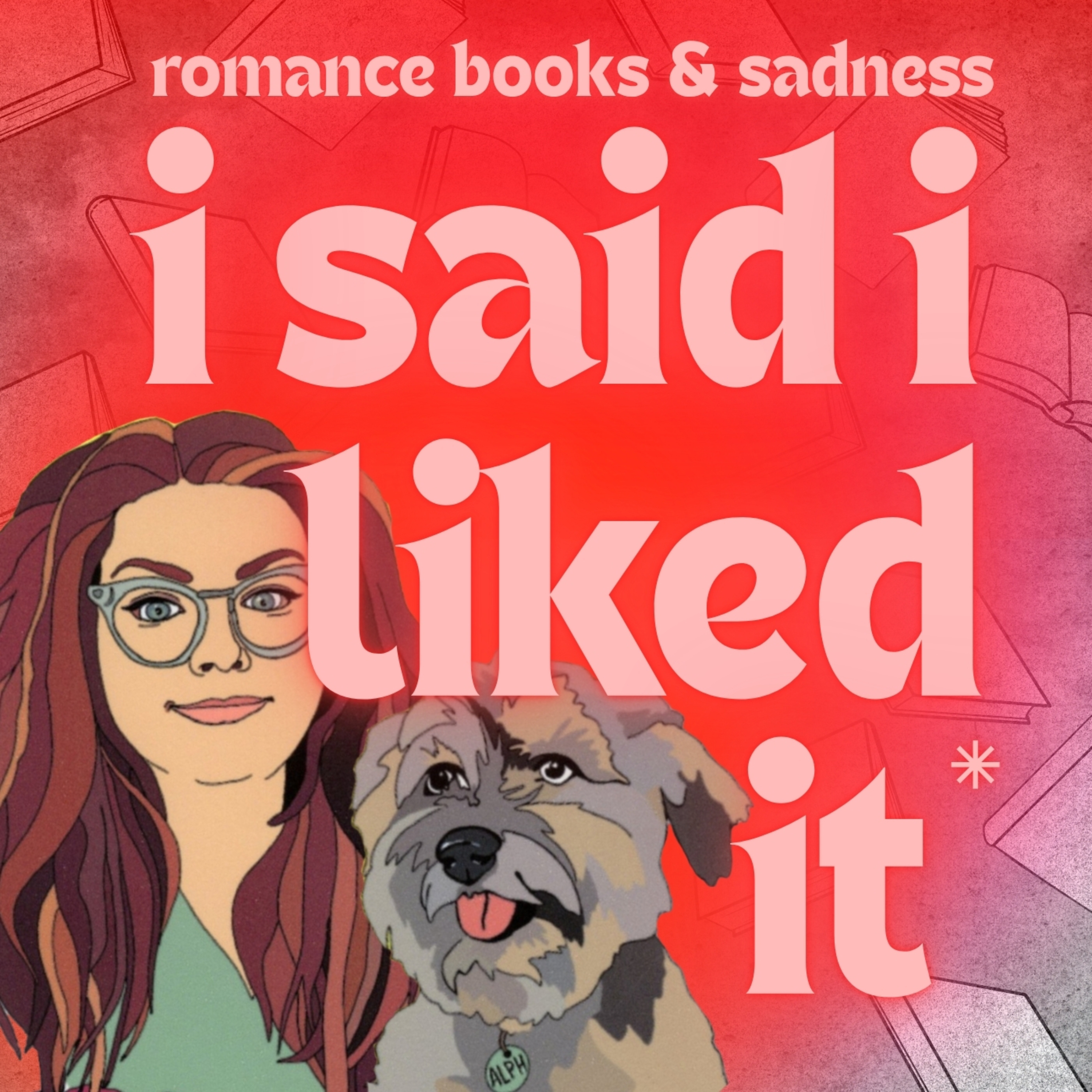 I Said I Liked It podcast artwork