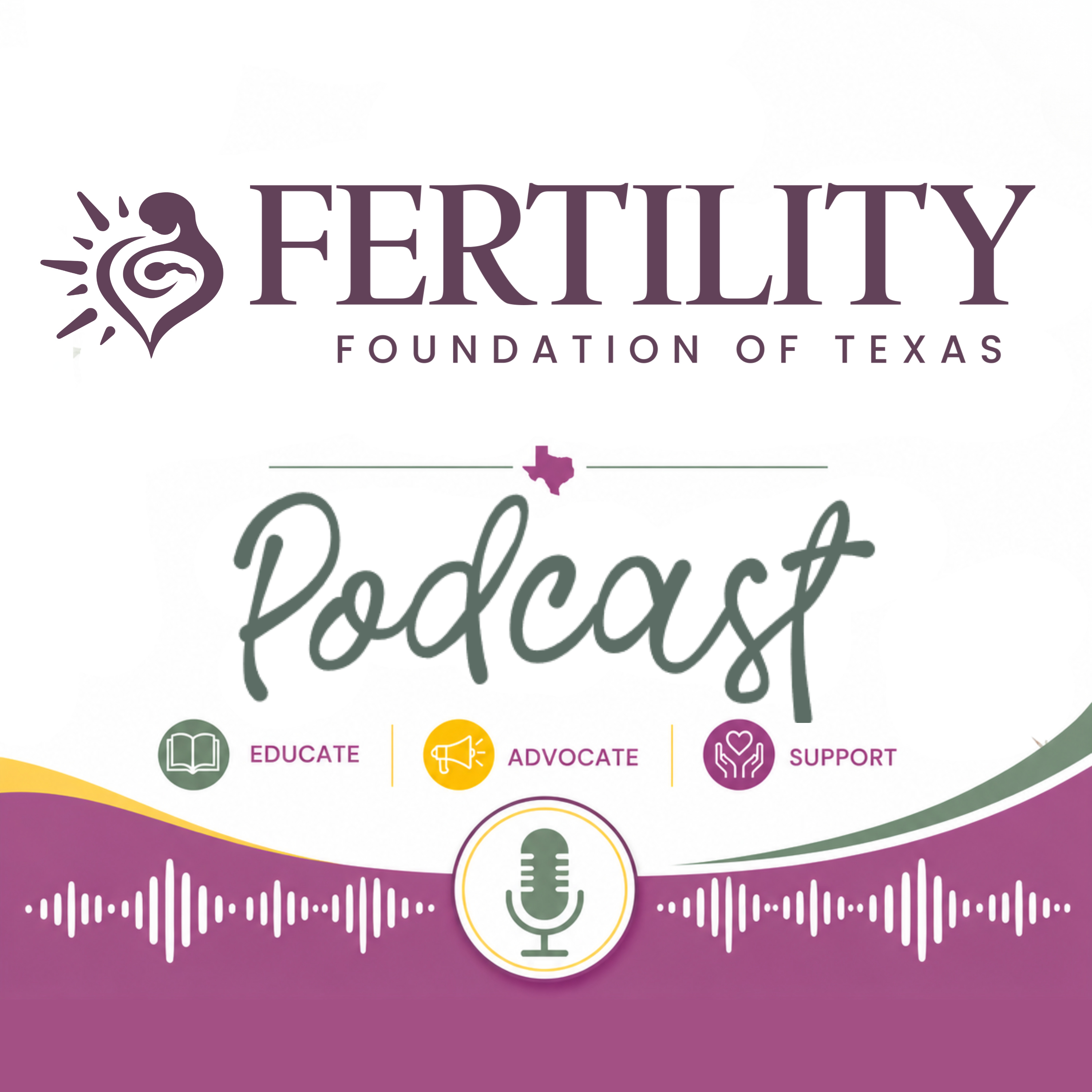 Fertility Foundation of Texas Podcast