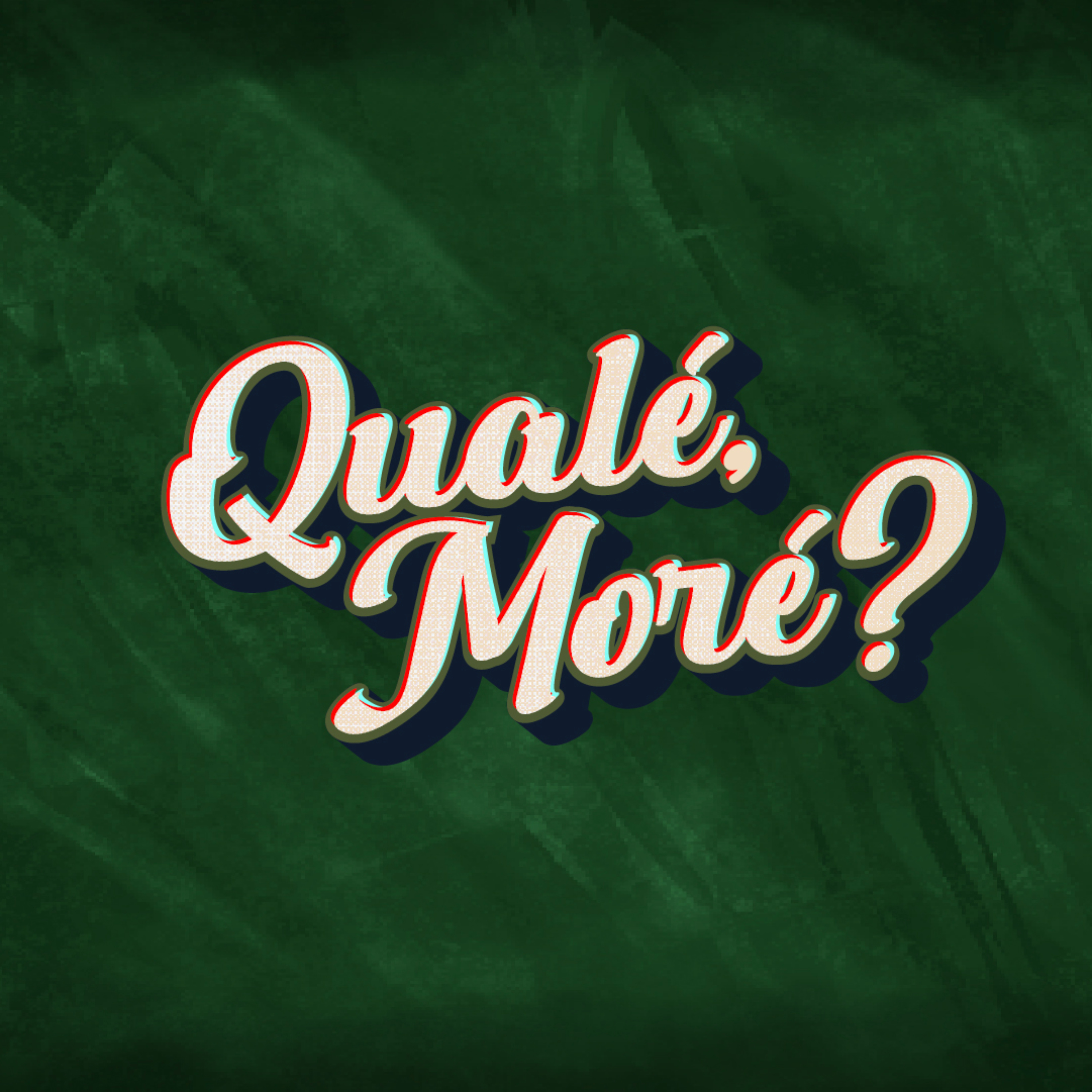 Qualé, Moré?