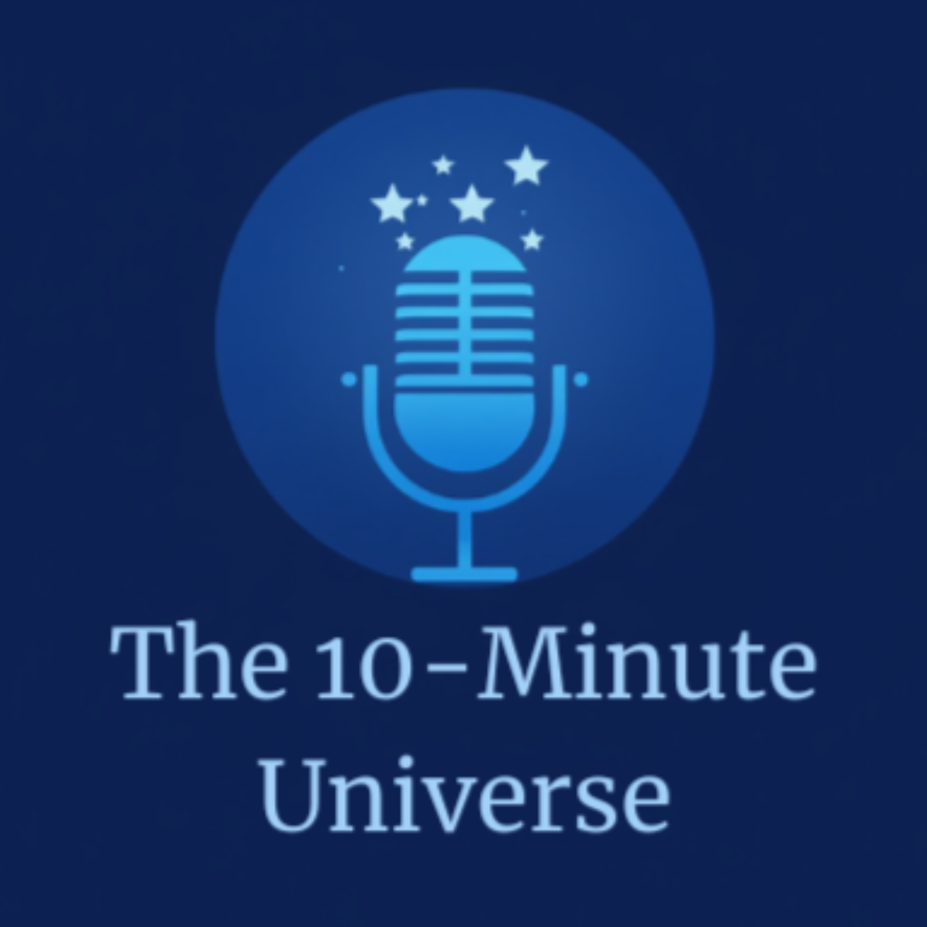 The 10-Minute Universe