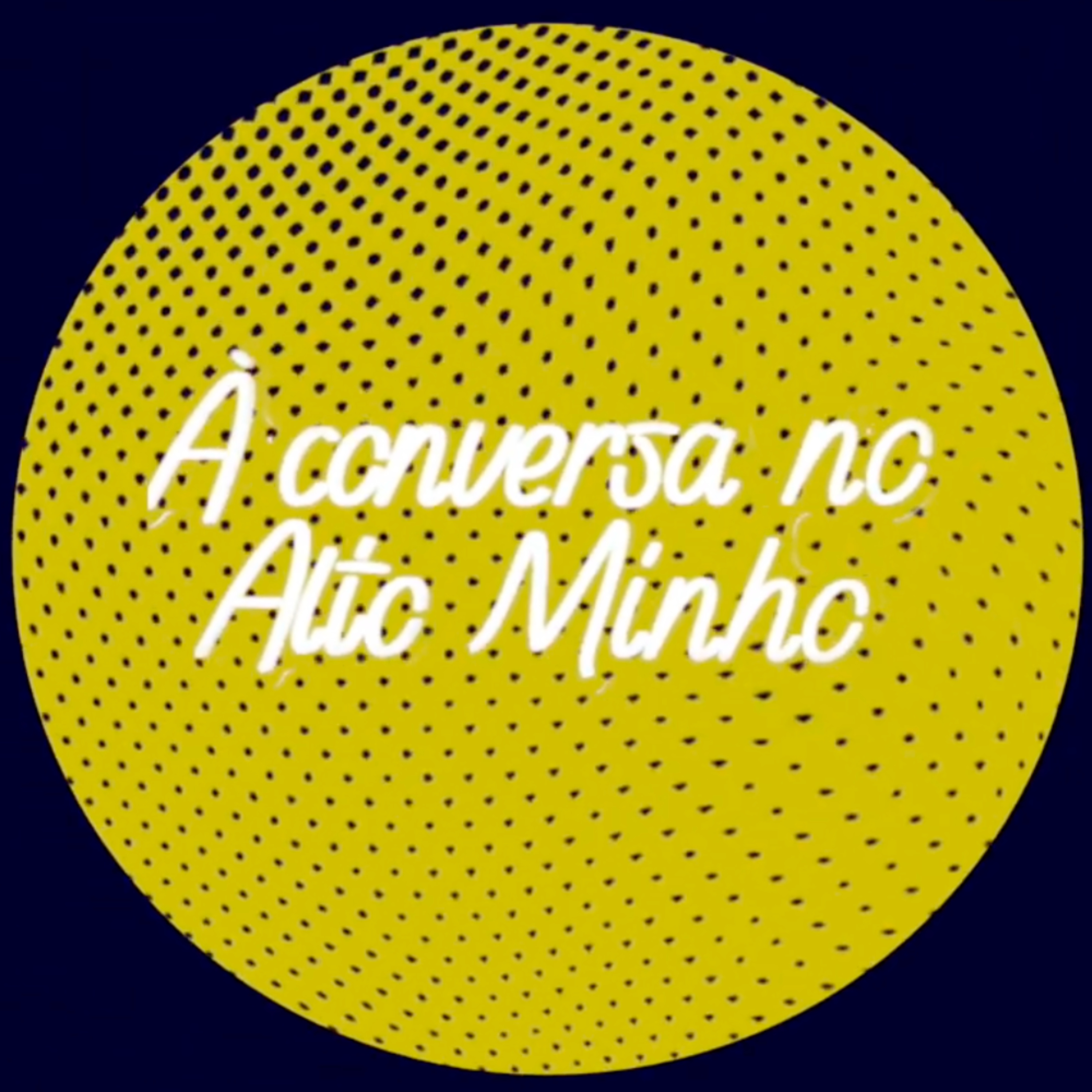 À Conversa no Alto Minho podcast artwork