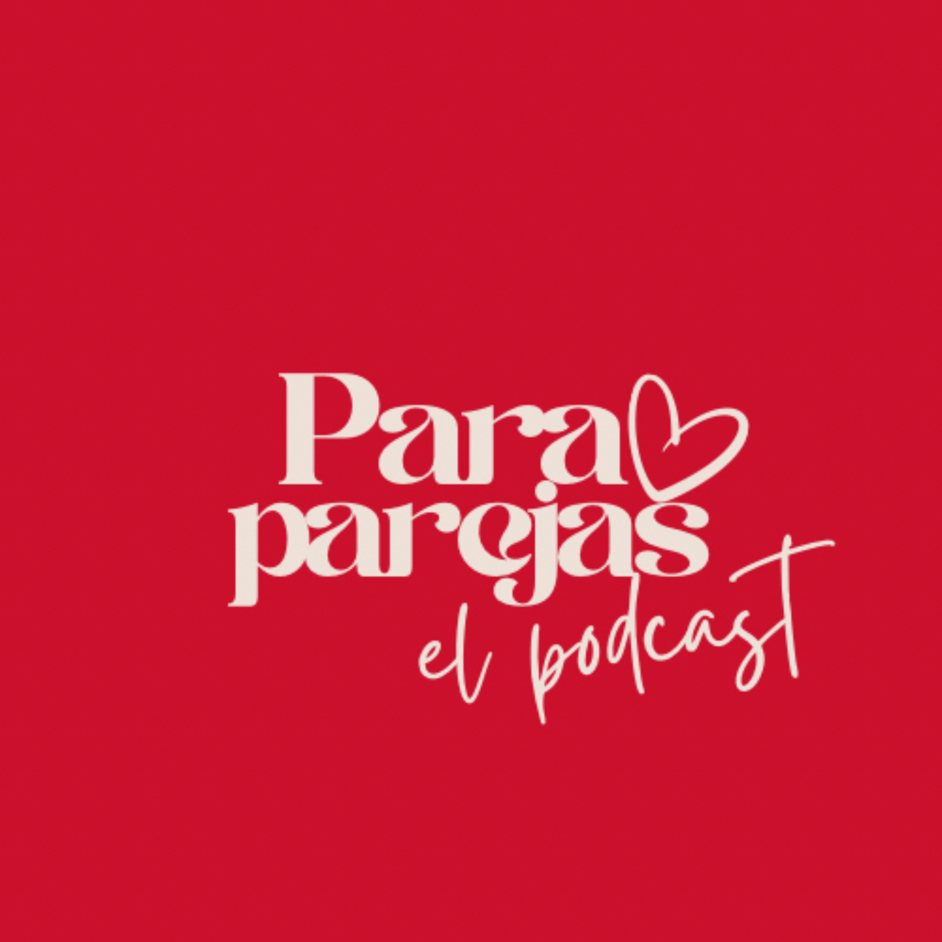 Para Parejas El Podcast cover art