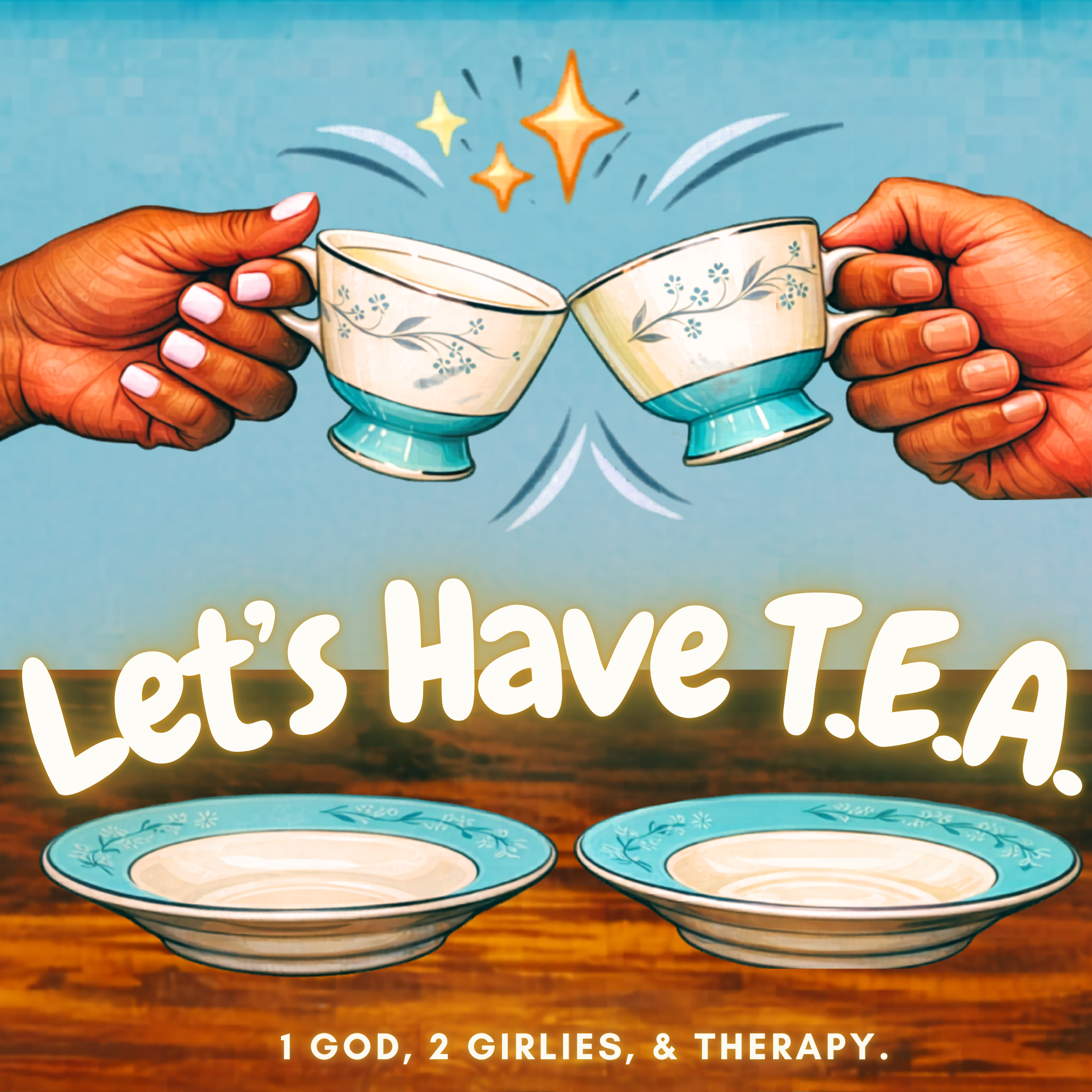 Let's Have T.E.A podcast artwork