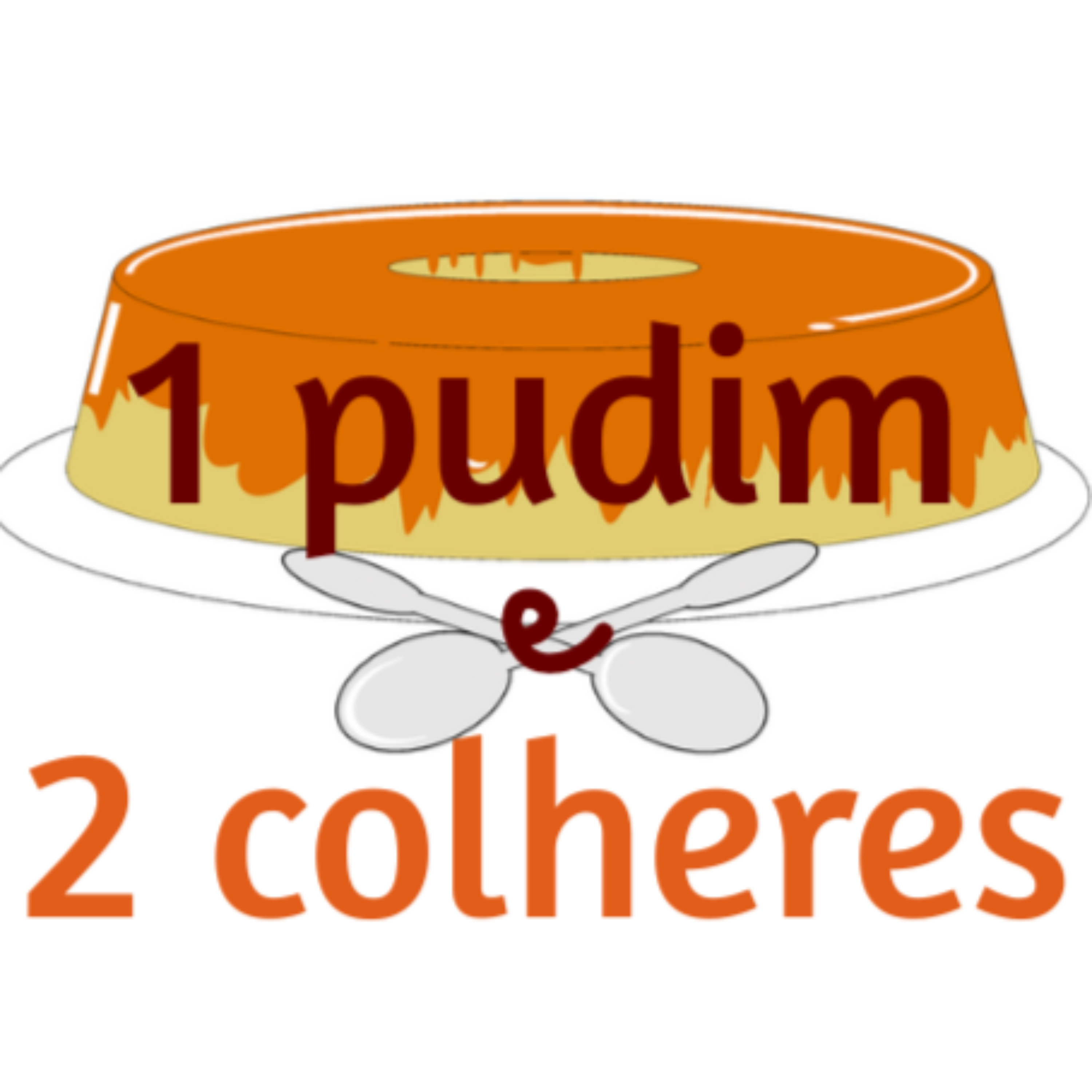 1 pudim e 2 colheres