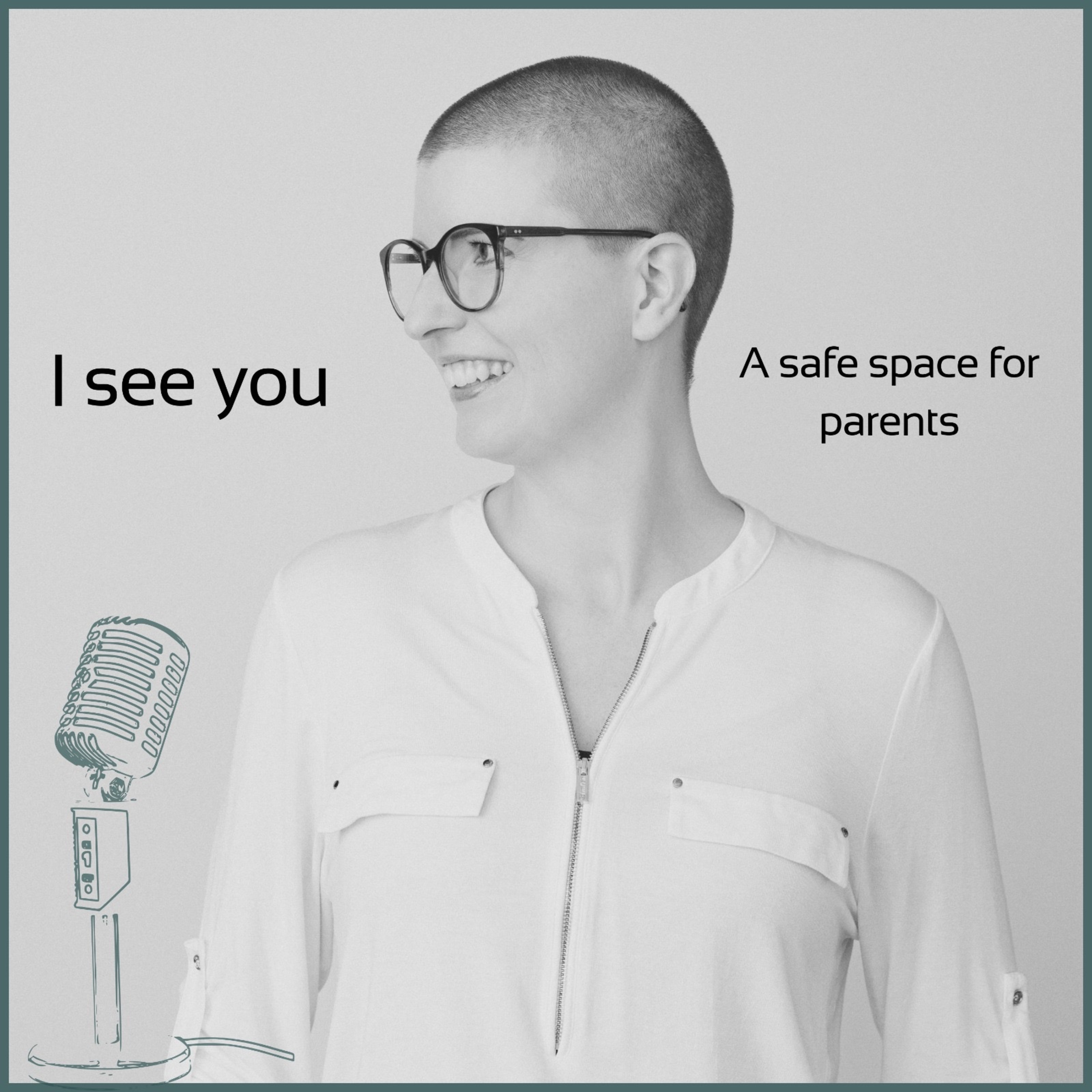 I see you - a safe space for parents.