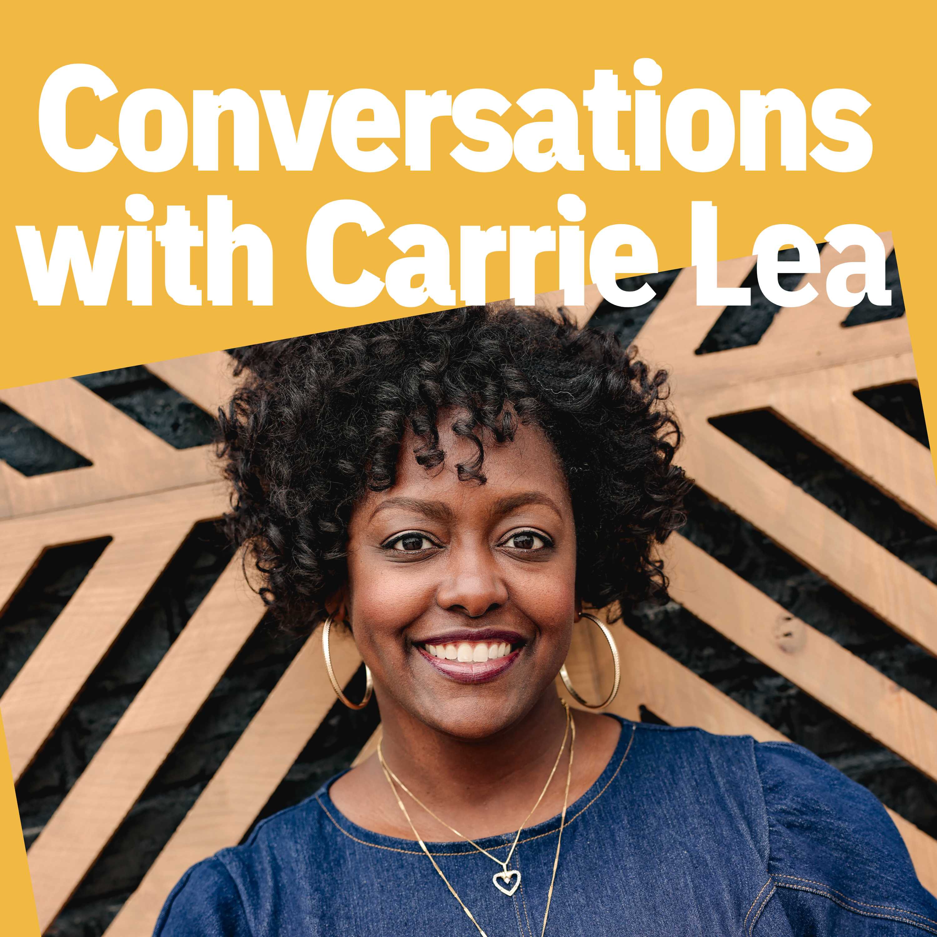 Conversations with Carrie Lea