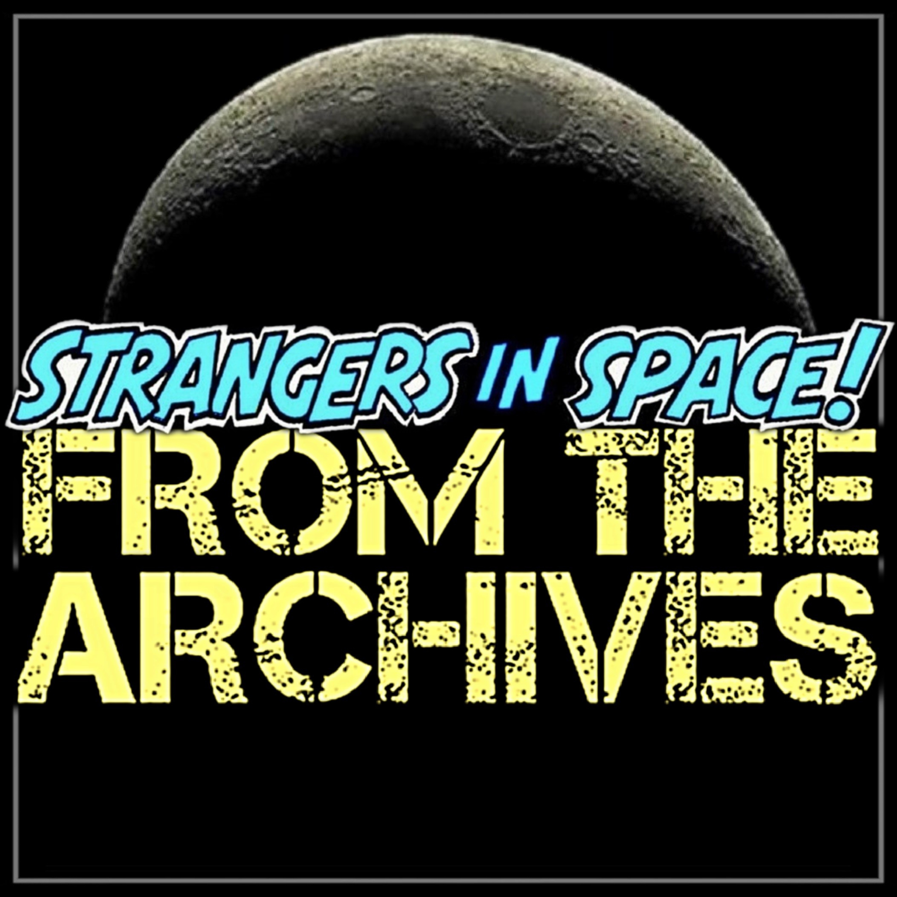 Strangers in Space From the Archives