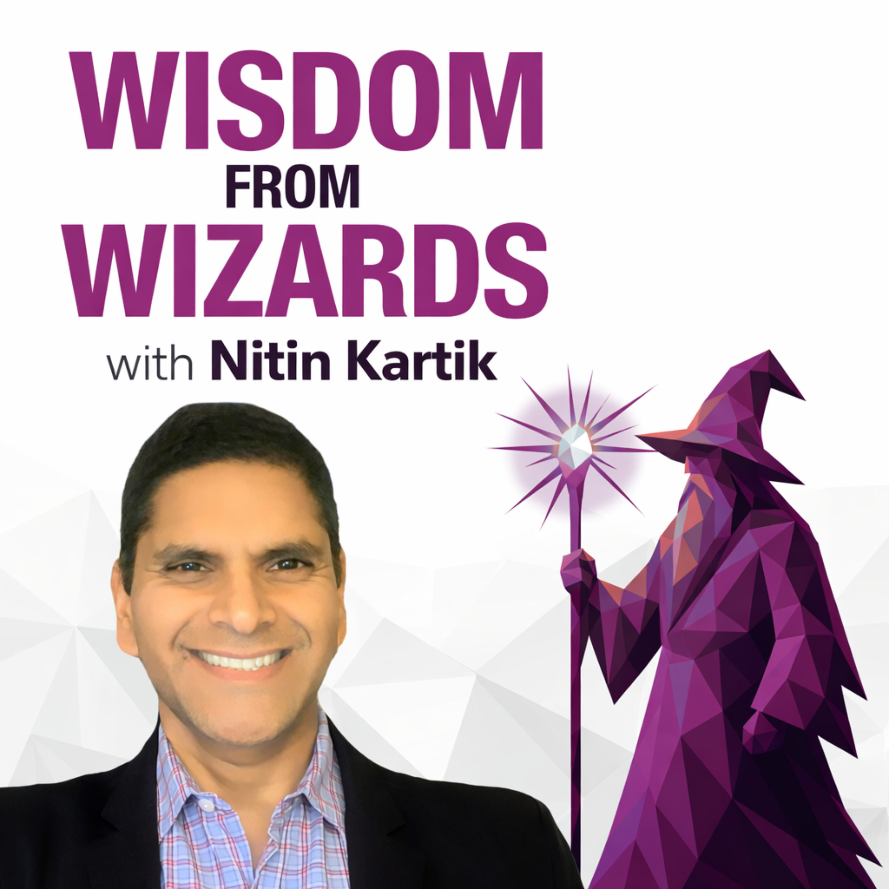 Wisdom From Wizards with Nitin Kartik