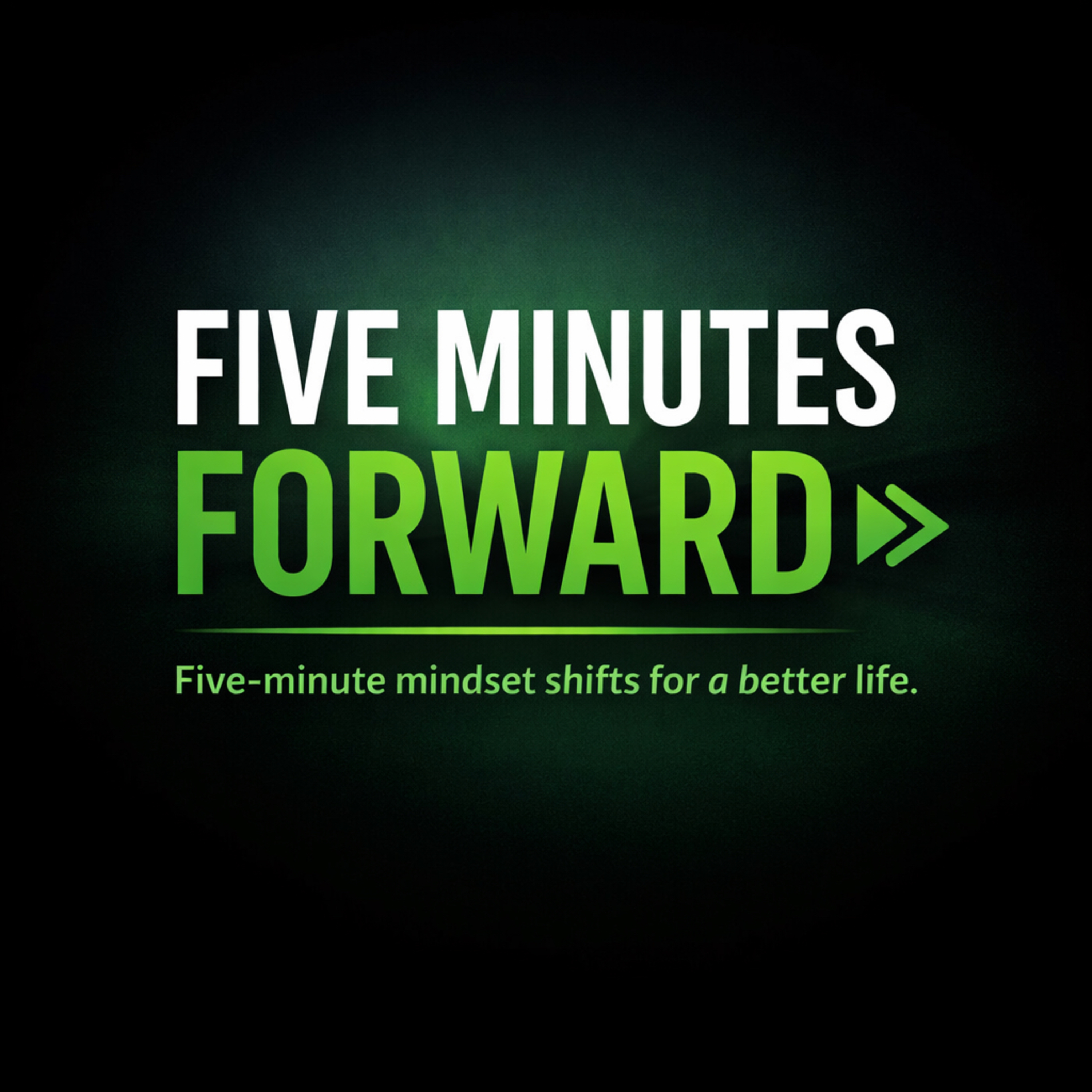 Five Minutes Forward