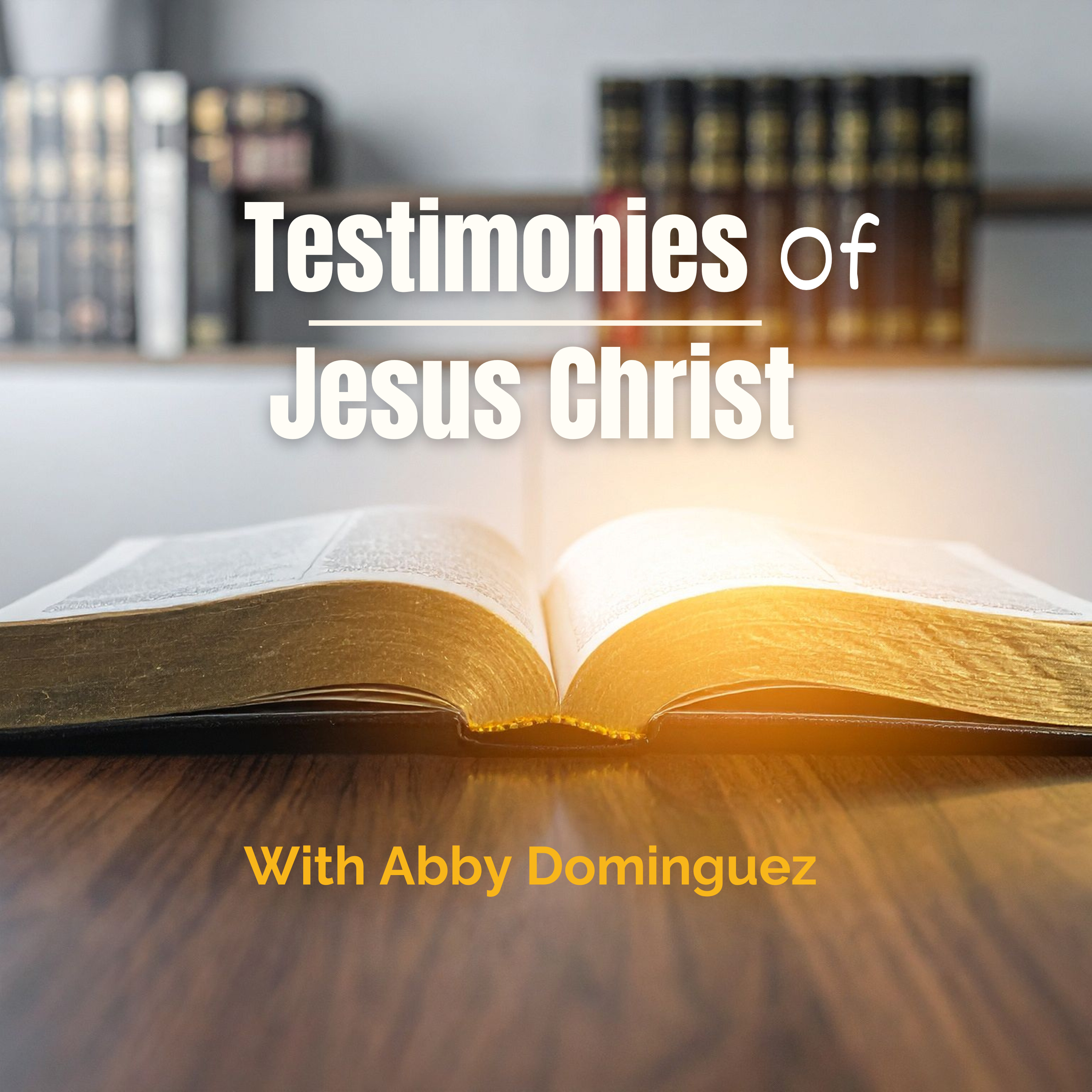Testimonies of Jesus Christ