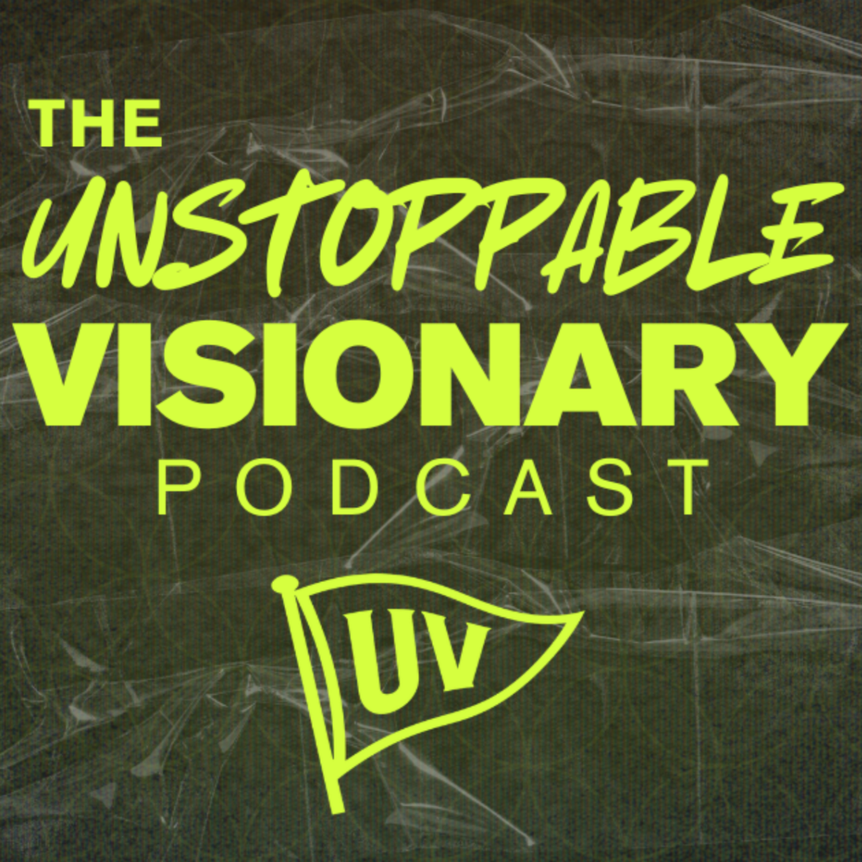 Unstoppable Visionary
