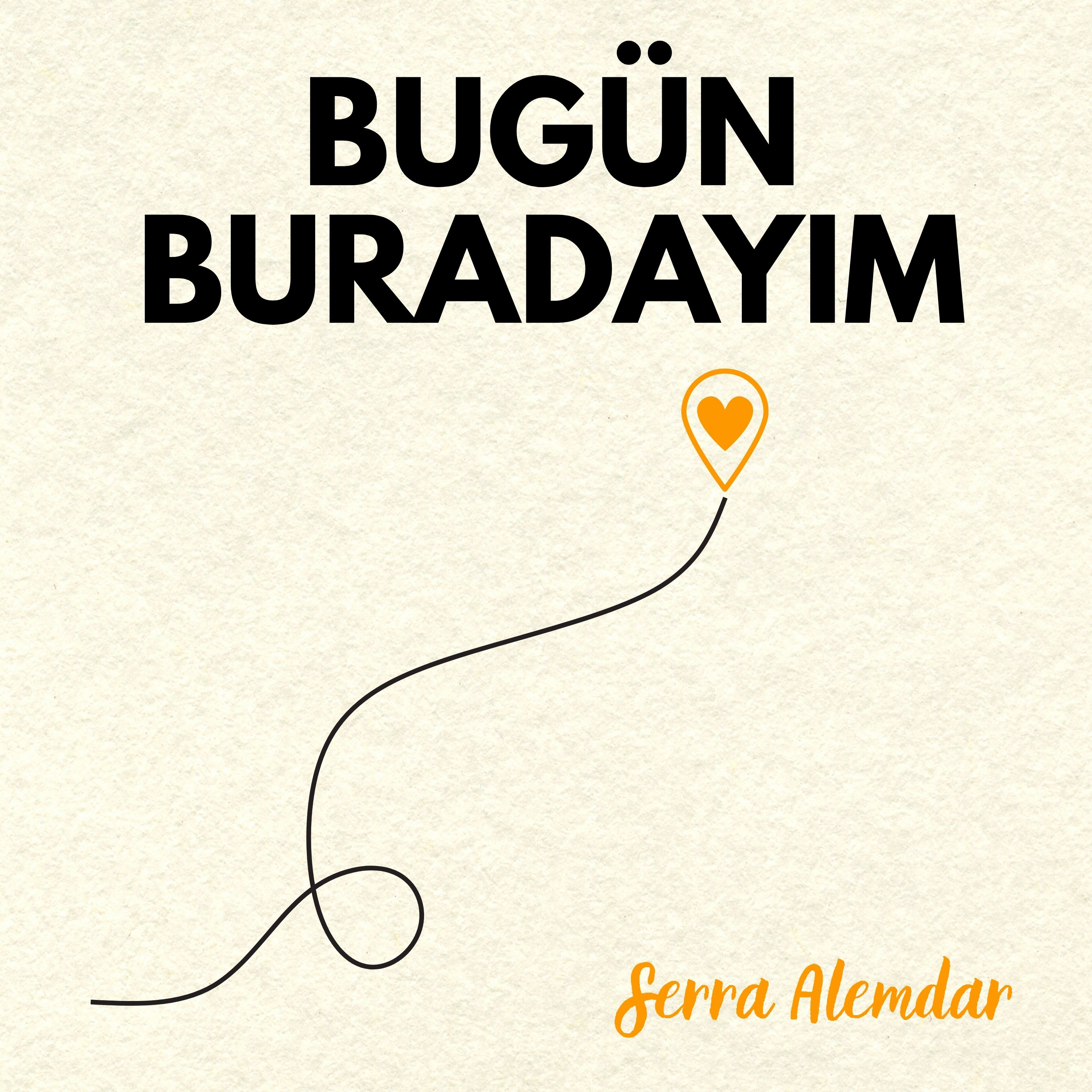 Bugün Buradayım